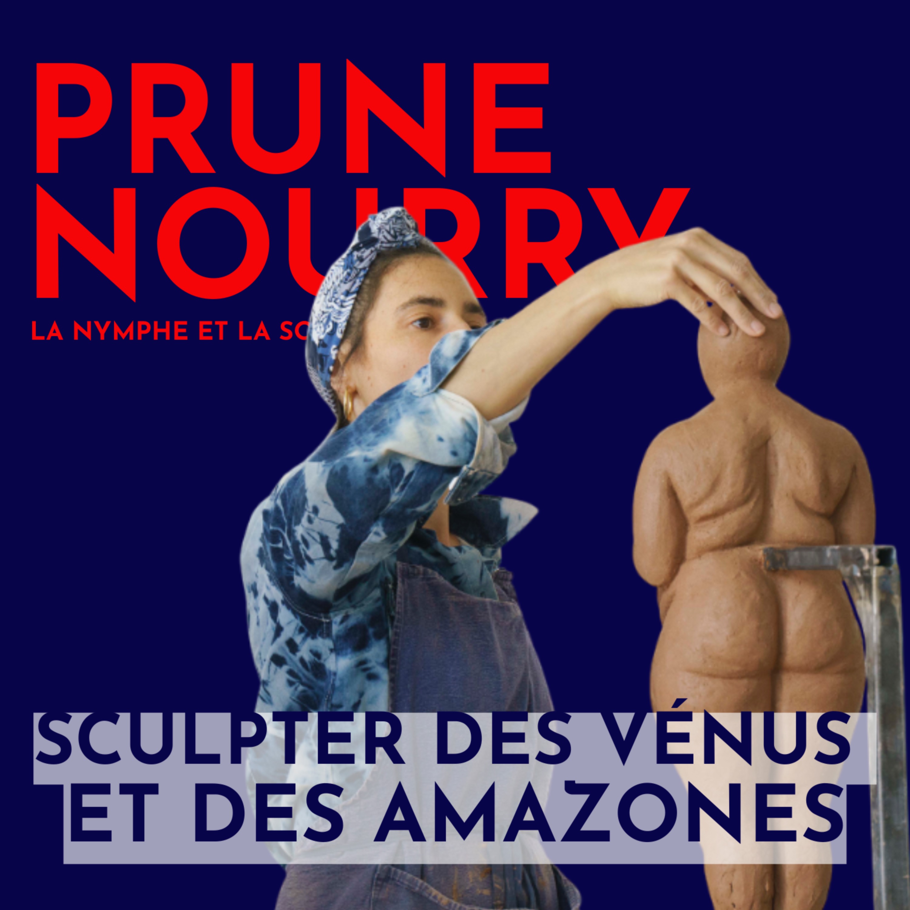 [ARTISTS] Prune Nourry, sculpteure : modeler des Vénus et des Amazones