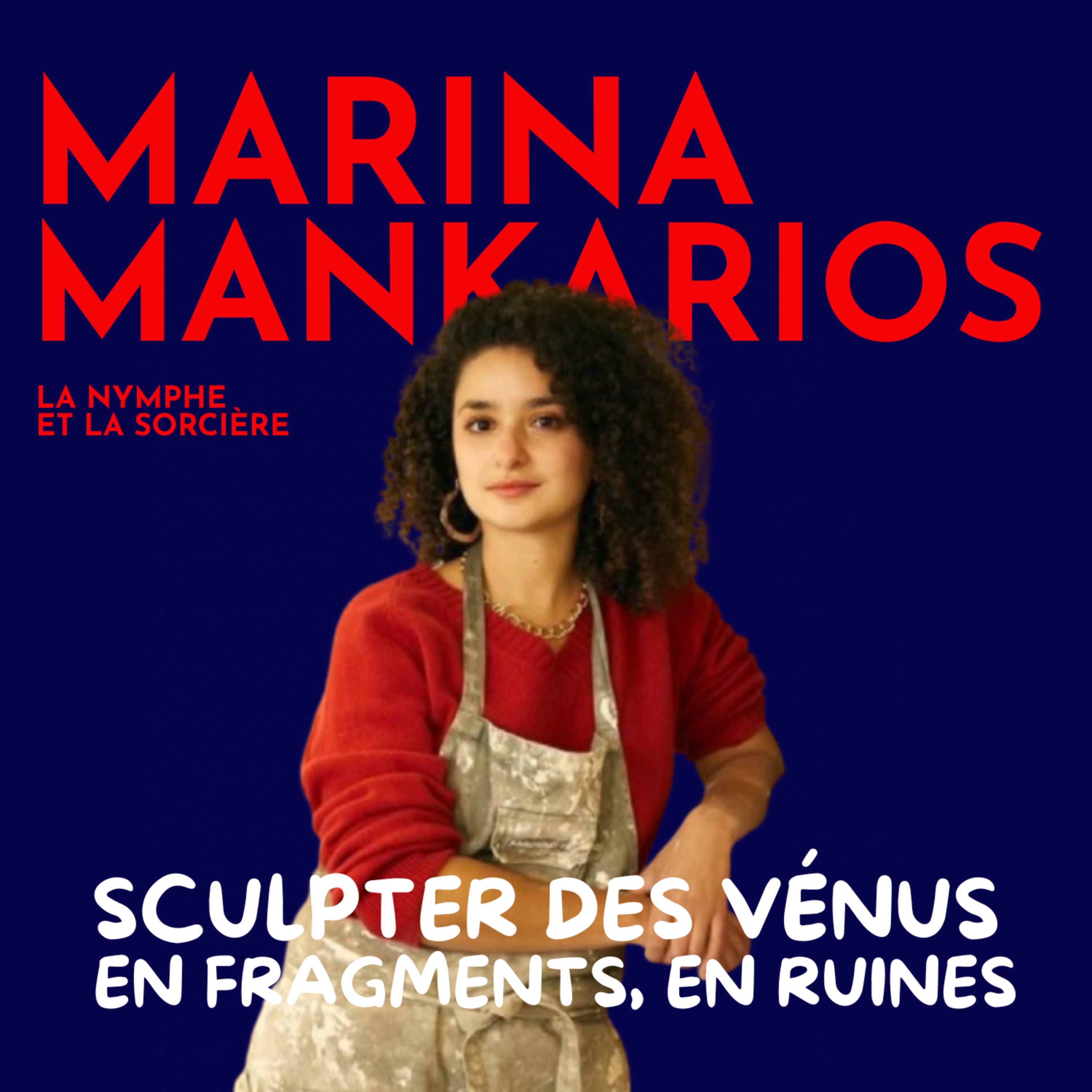 [ARTISTS] Marina Mankarios, sculptrice : Vénus à mouler, couper, coller, détruire ?