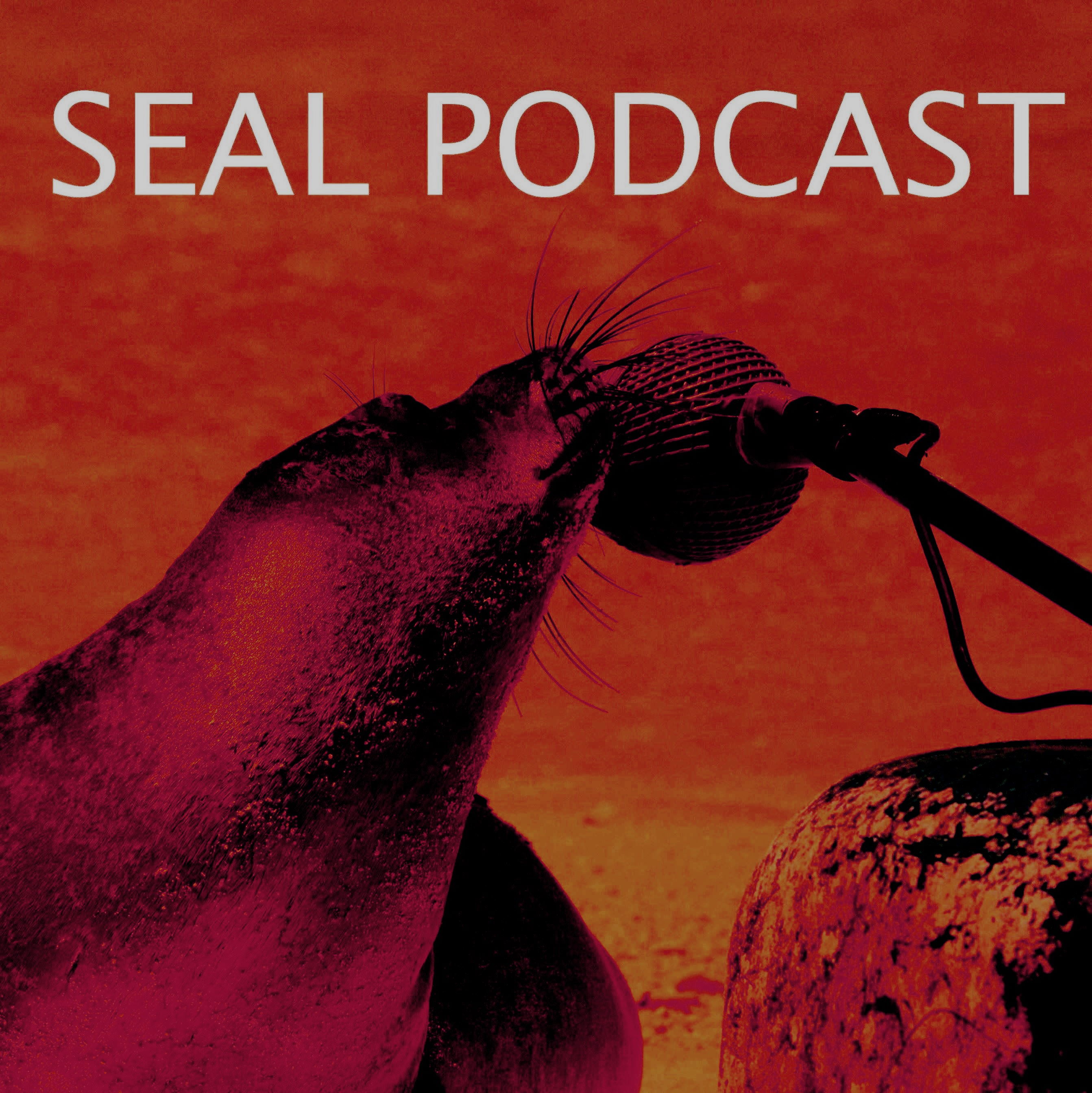 The Seal Podcast