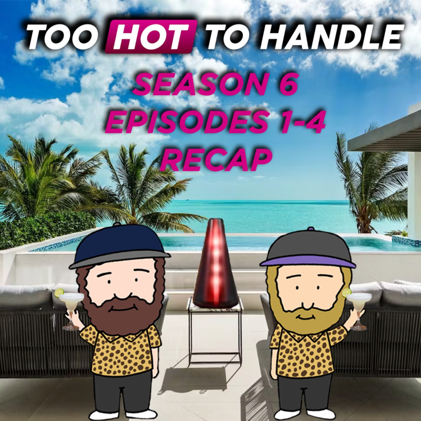 Too Hot To Handle Season 6 Week 1 (Episodes 1-4) Recap