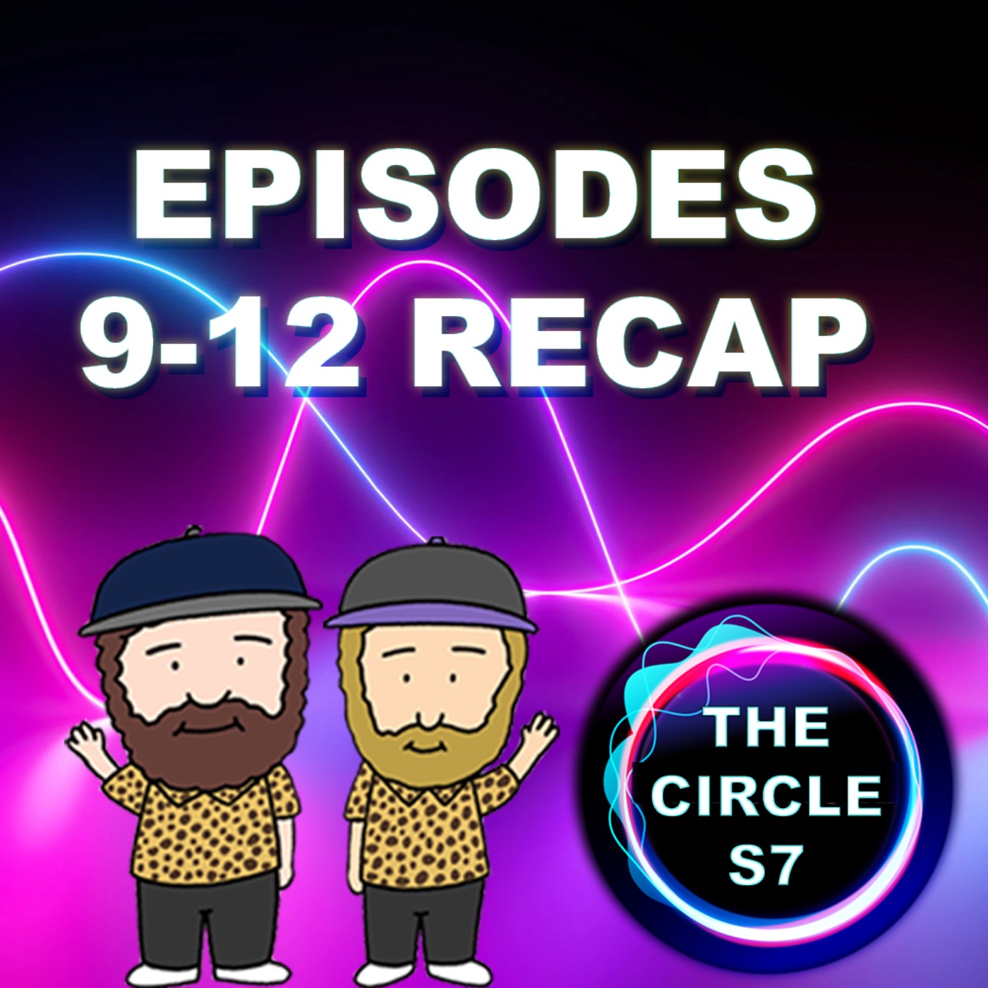 The Circle Season 7 Episodes 9 - 12 Recap