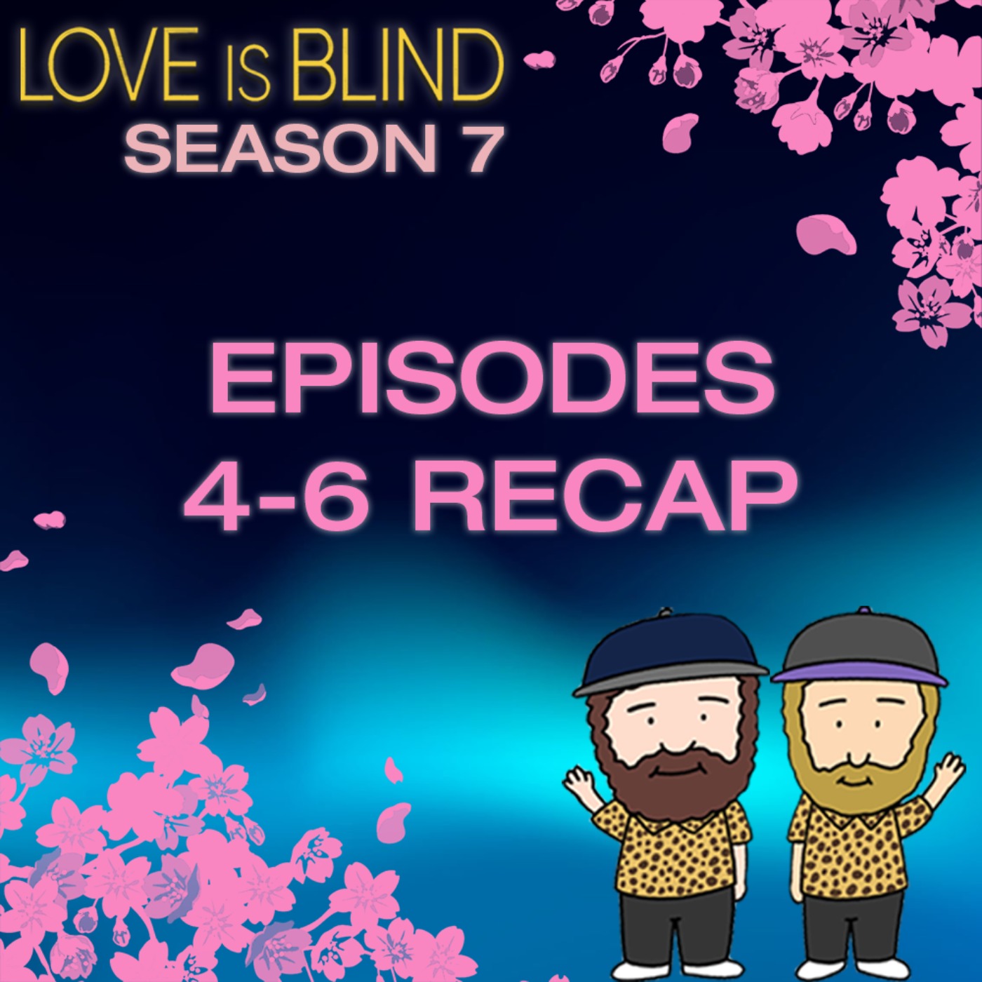 Love Is Blind Season 7 Episodes 4-6 Recap