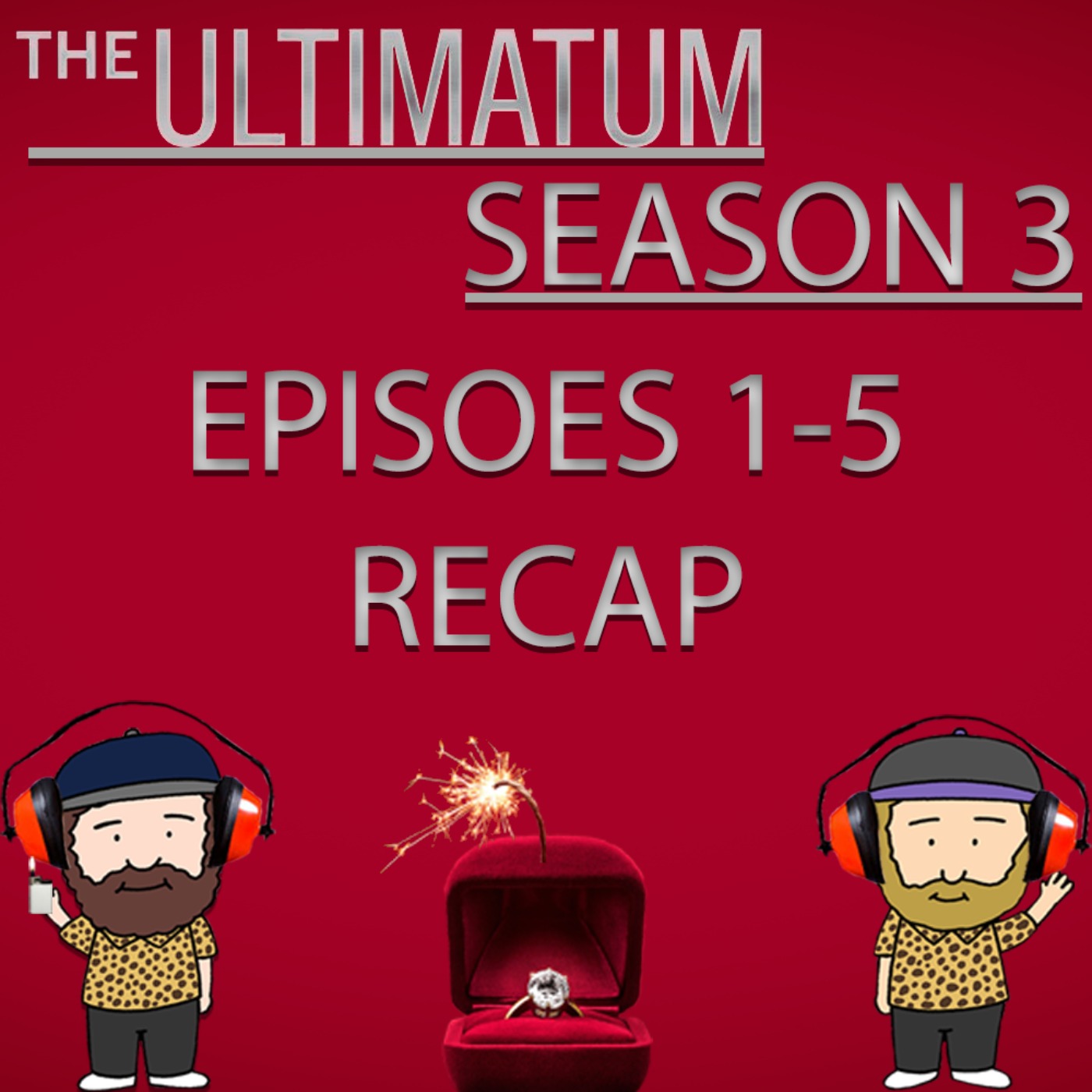 The Ultimatum Season 3 Episodes 1-5 Recap