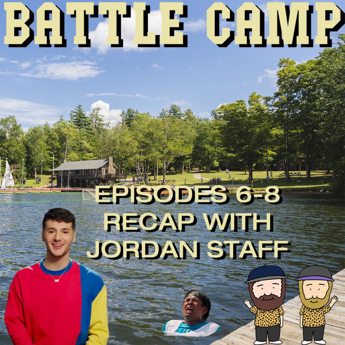 Battle Camp Season 1 Episodes 6-8 Recap Ft. Jordan Staff