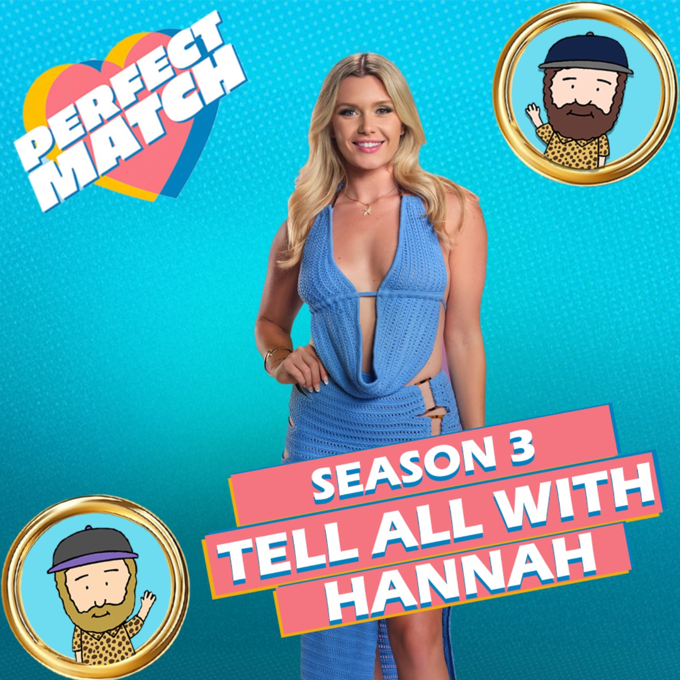 Perfect Match Season 3 Tell-All Interview With Hannah Burns