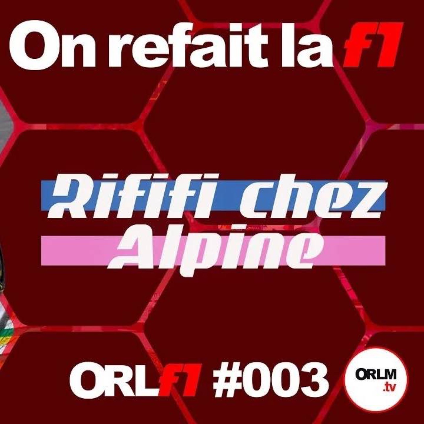 Rififi chez Alpine !⎜ORLF1-3