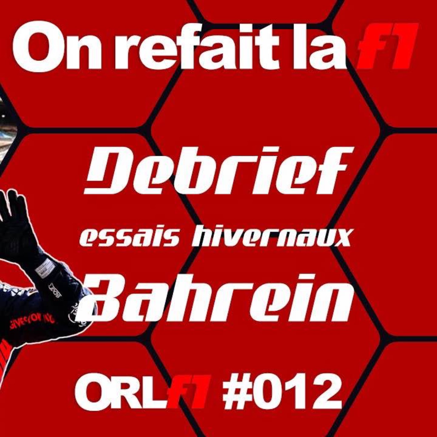 Debrief des essais de Bahreïn - On Refait La F1⎜ORLF1-12