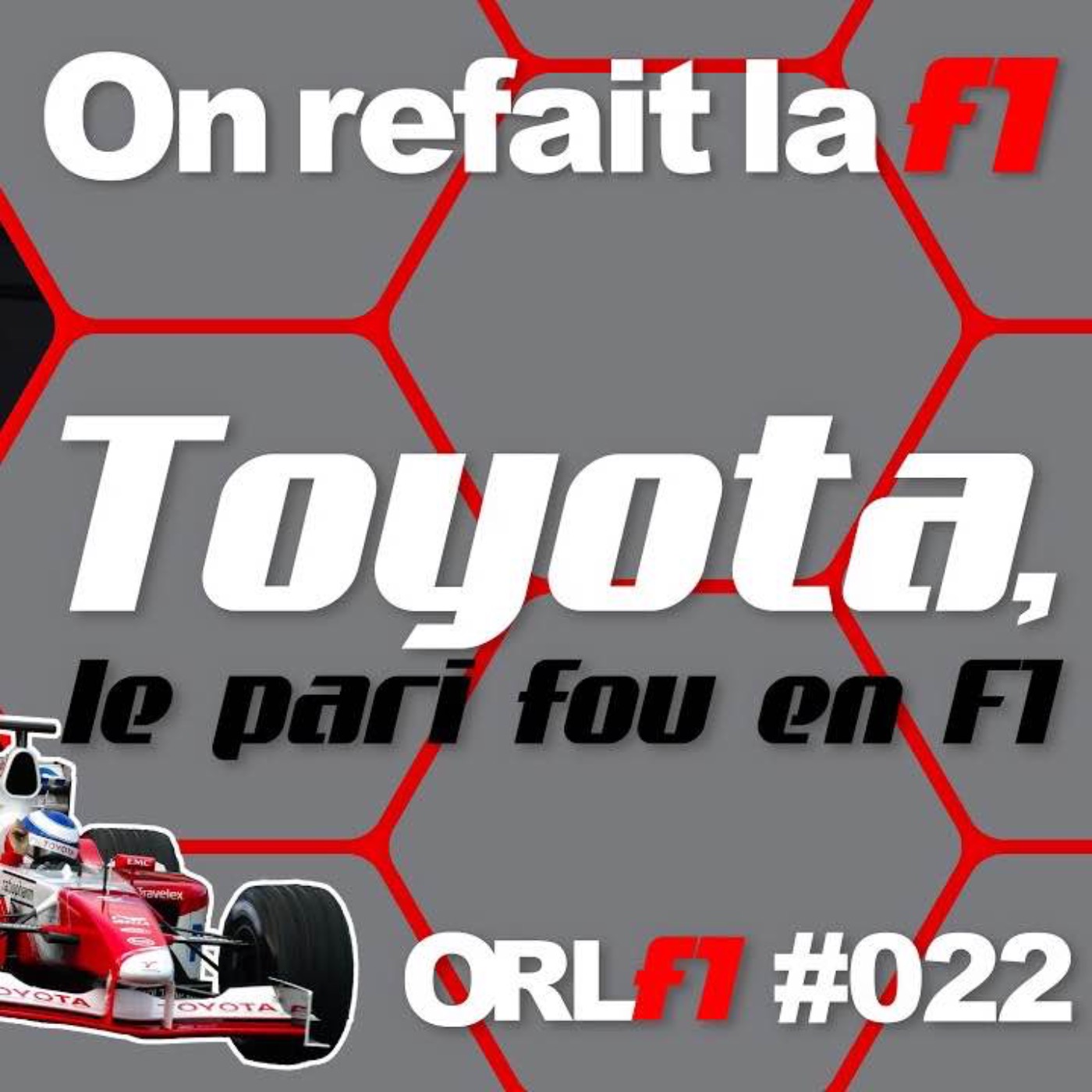 Toyota, le pari fou en F1⎜ORLF1-22