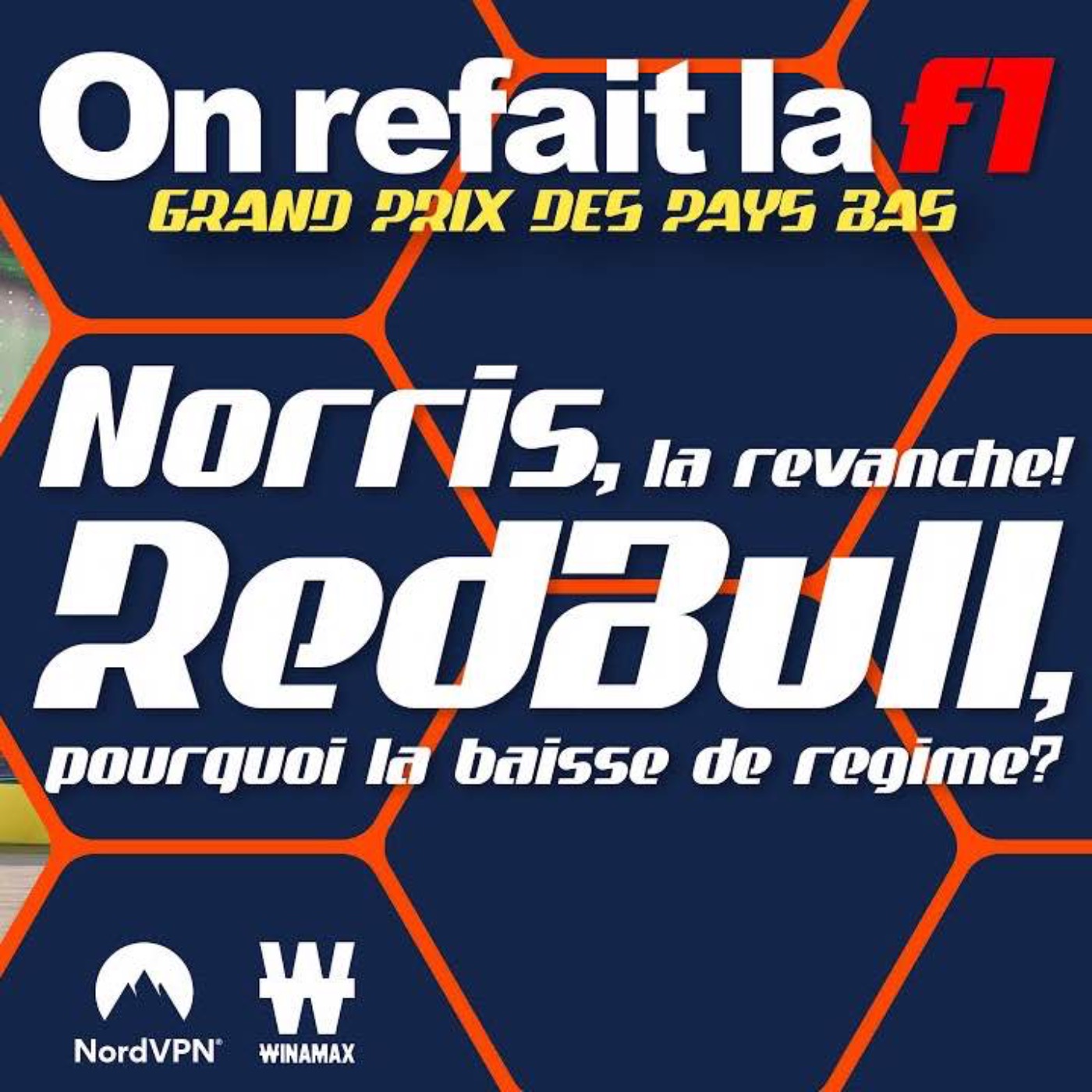 GP des Pays-Bas : Norris, la revanche ! RedBull, pourquoi la baisse de régime ?⎜ORLF1-28