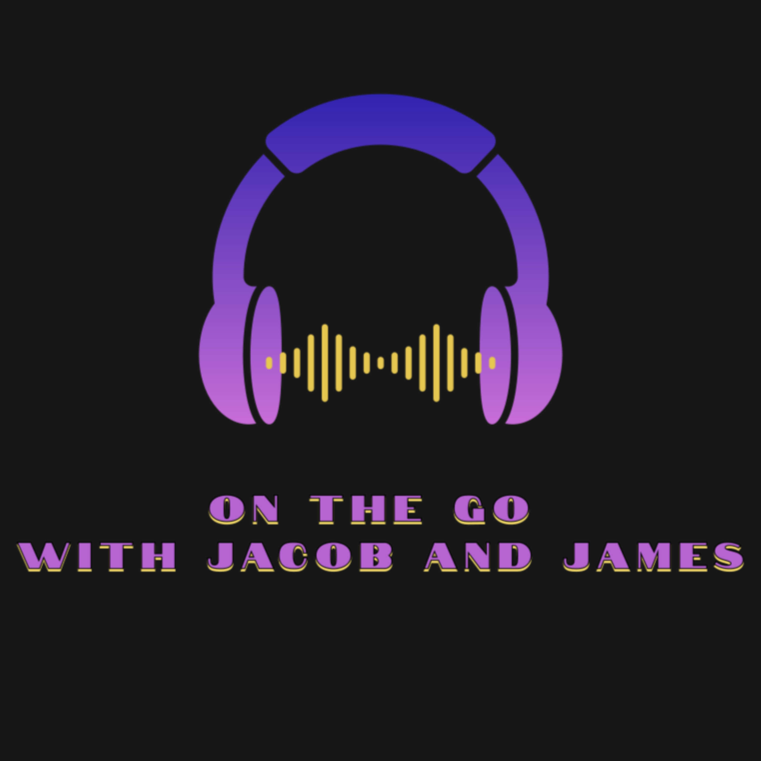 On The Go with Jacob and James