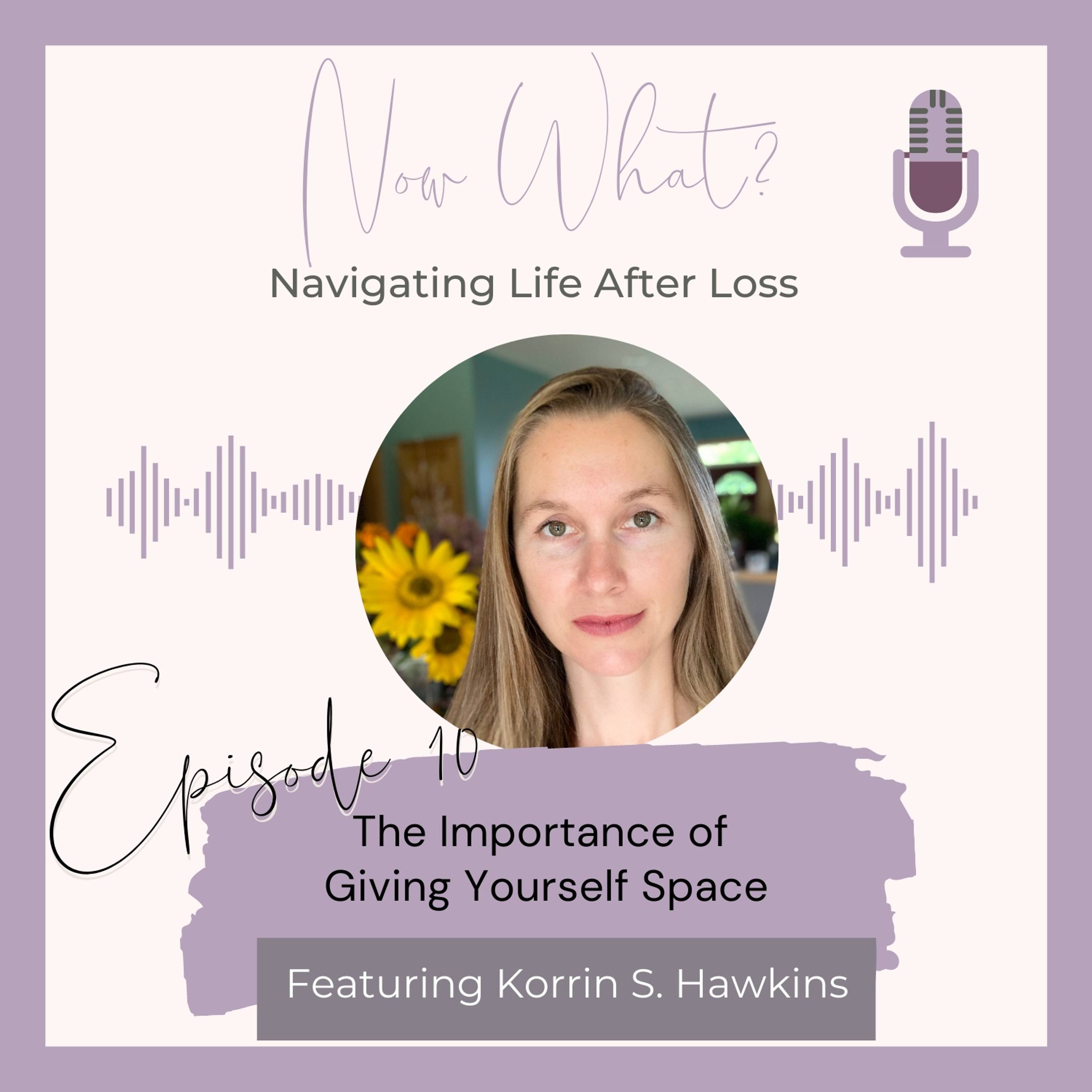 Now What? Navigating Life After Loss