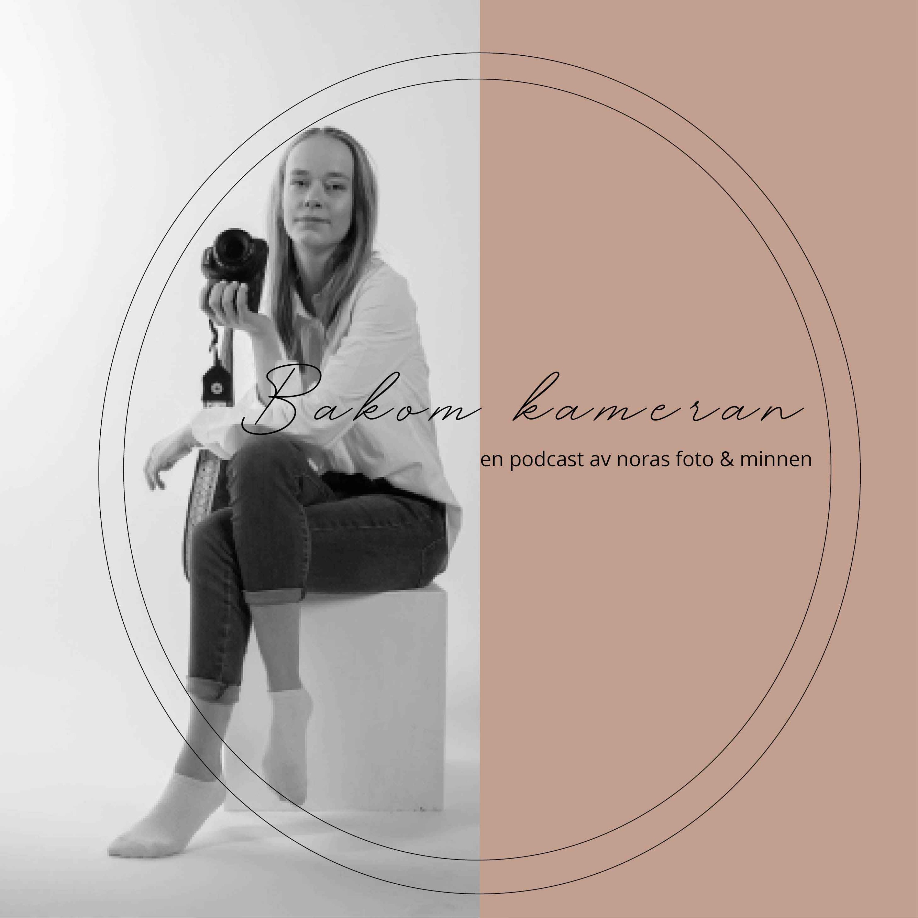 Bakom Kameran- Noras foto & minnen