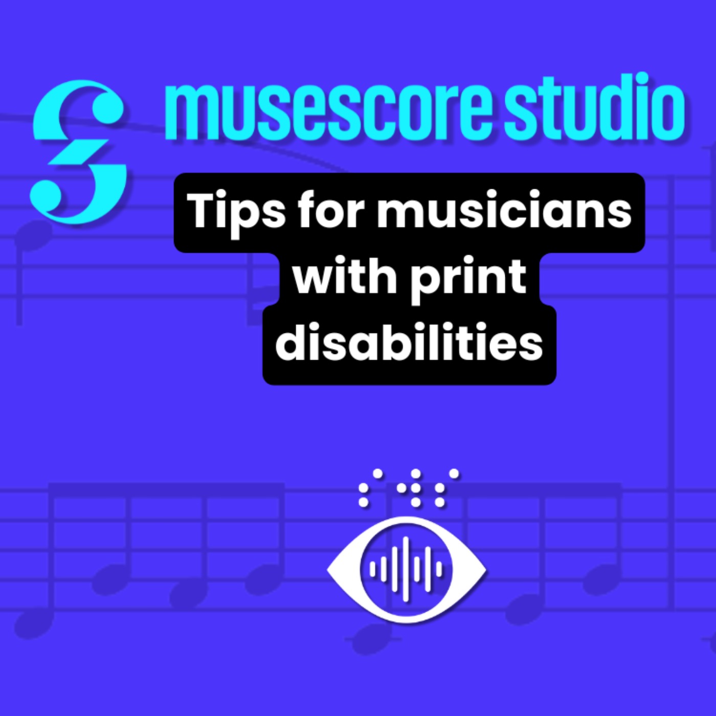 Monthly Meet-up Session: MuseScore Studio tips for musicians with print disabilities