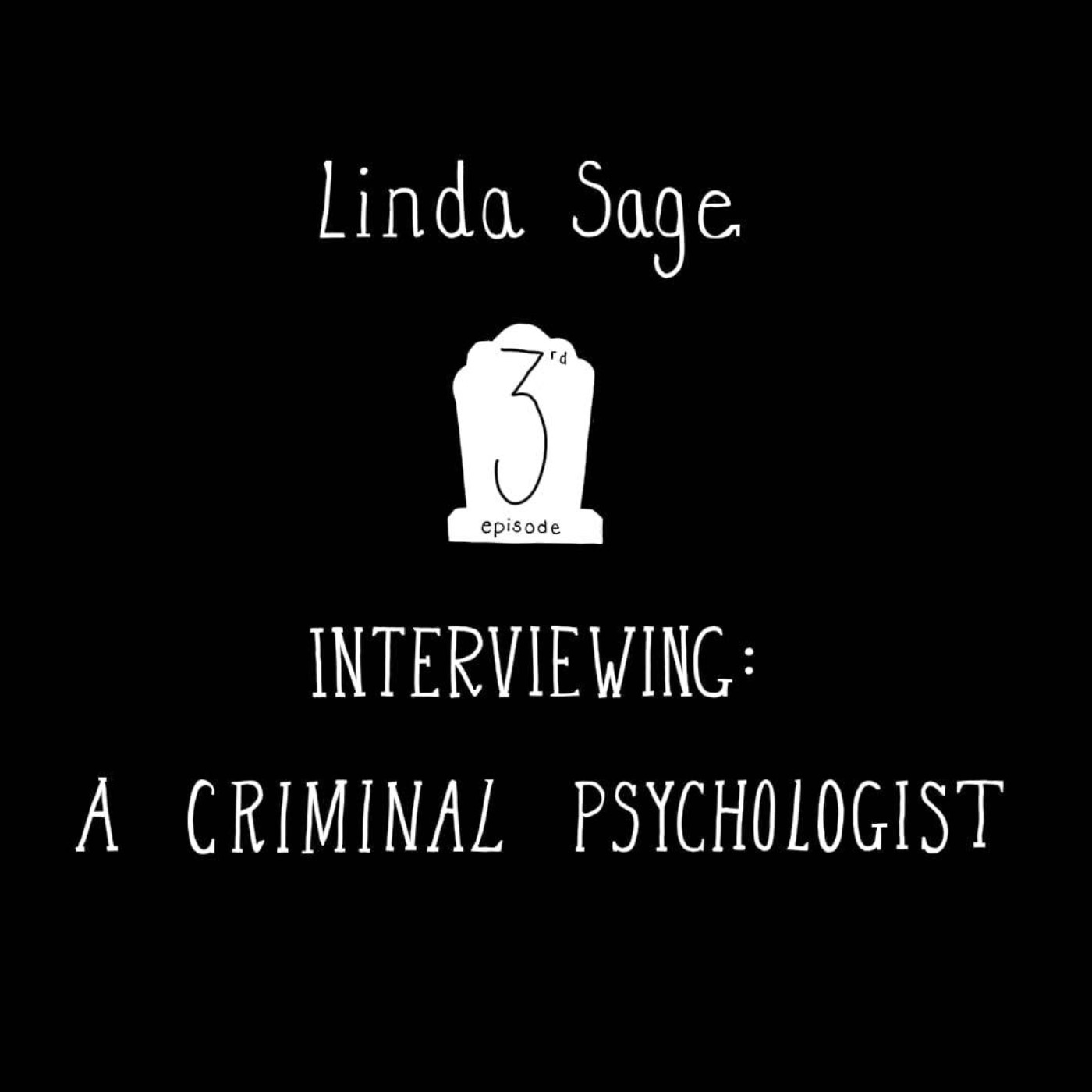 cover art for E3: Linda Sage: Interviewing a Criminal Psychologist