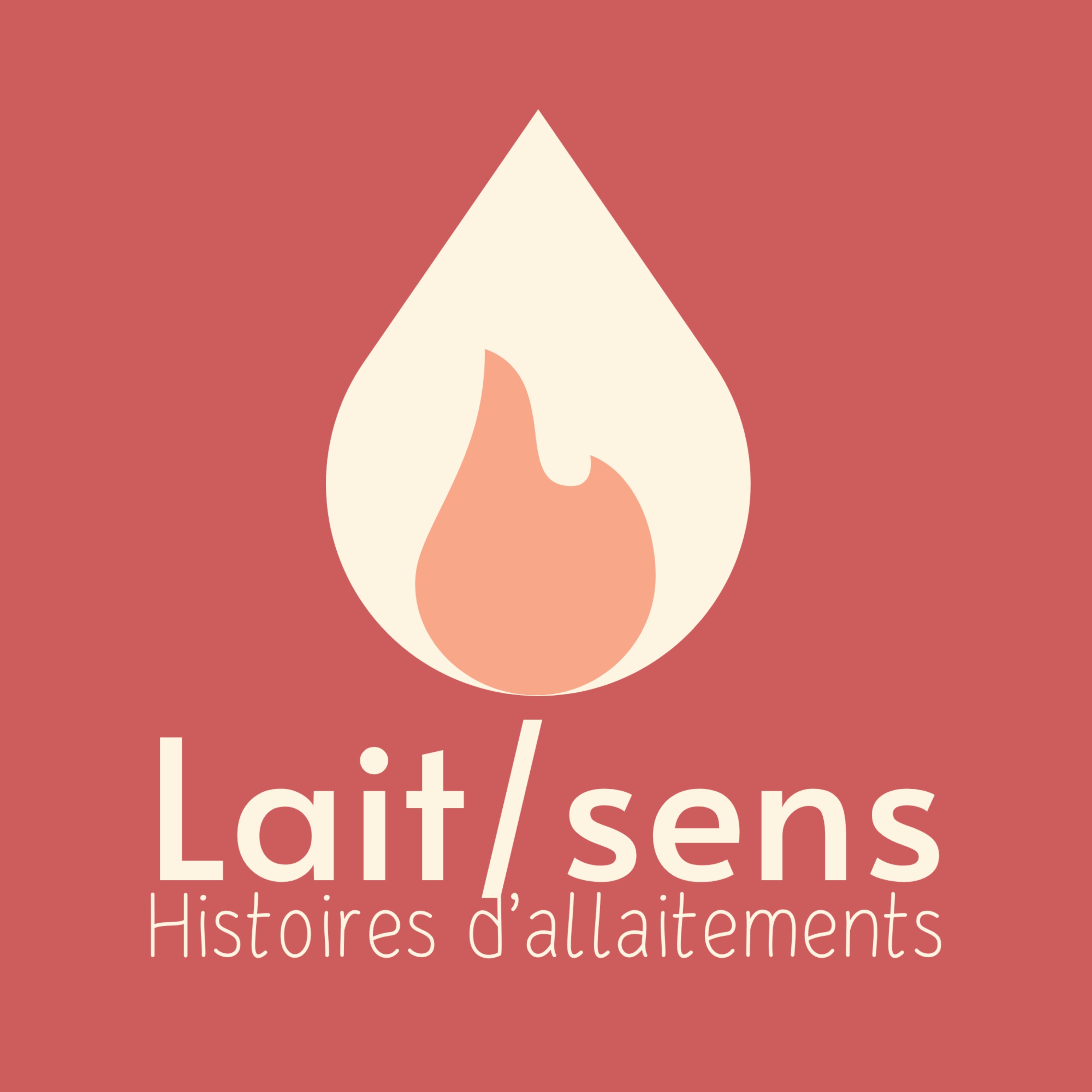 Lait/sens : Histoires d\'allaitements