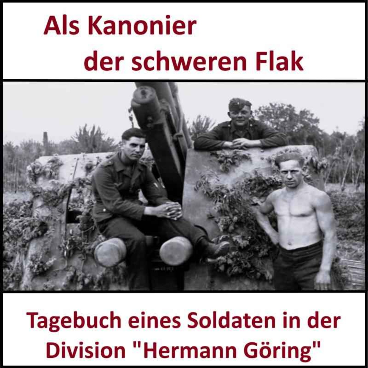 #10 Als Kanonier der schweren Flak – Tagebuch eines Soldaten der Division "Hermann Göring"