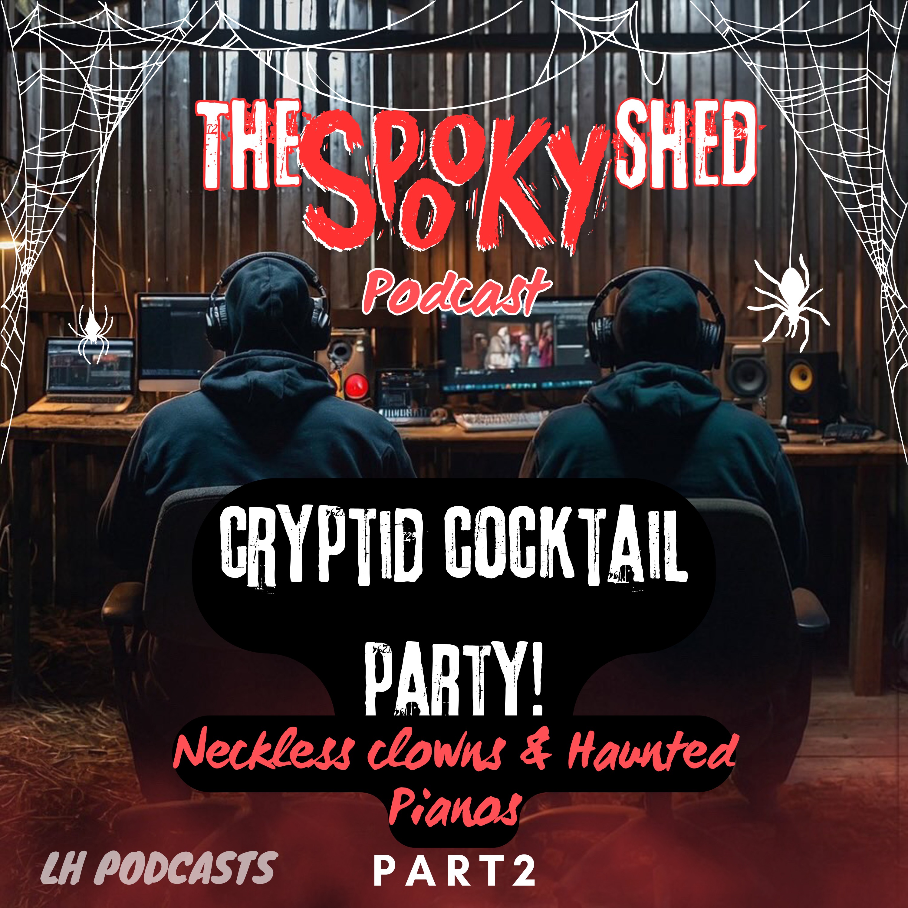 CCP! Neckless Clowns & Haunted Pianos! Part 2! Ep.68