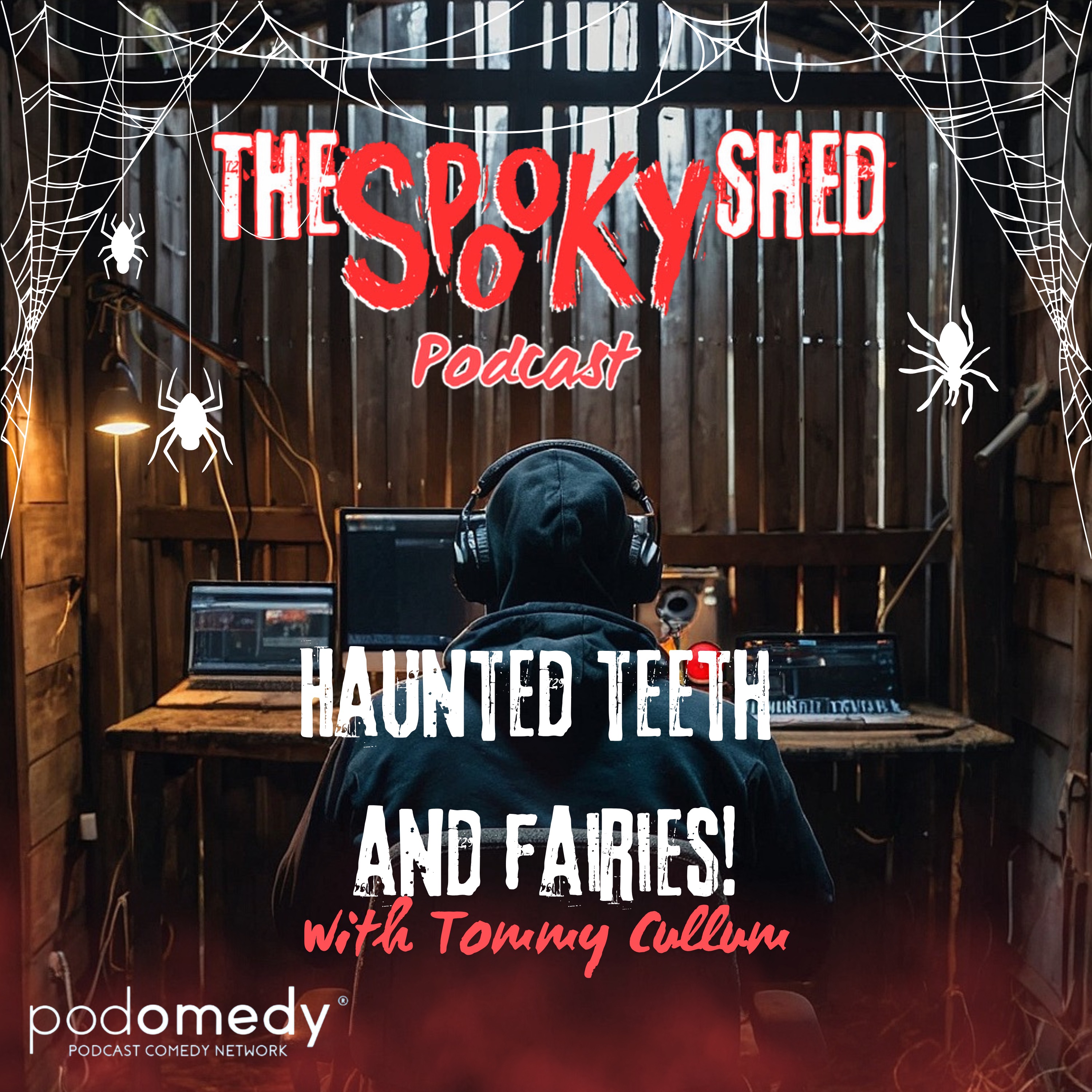 Haunted Teeth & Fairies! With Tommy Callum! Ep.89 