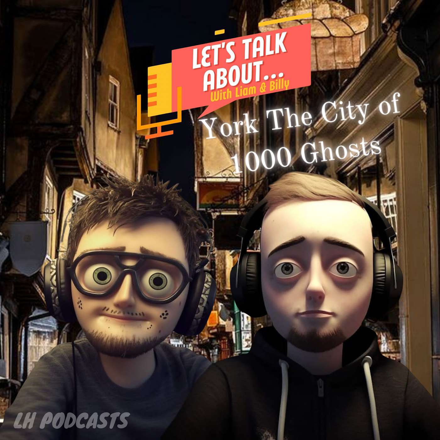 cover art for Let's Talk About... York, The City of 1000 Ghosts! Ep.22