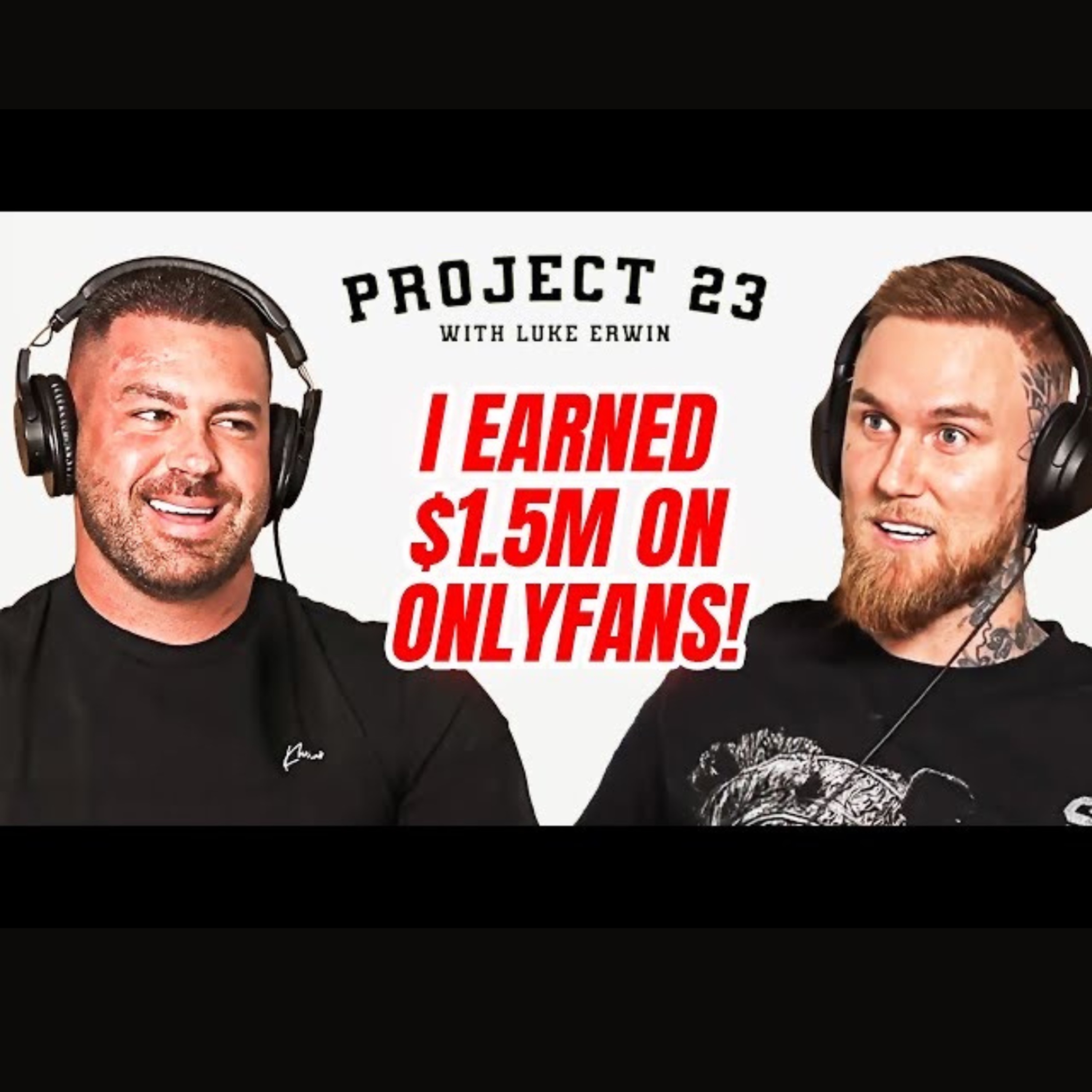 Dale Egan made $1.5 million on OnlyFans Ep 10 - Project 23 Podcast with  Luke Erwin | Acast