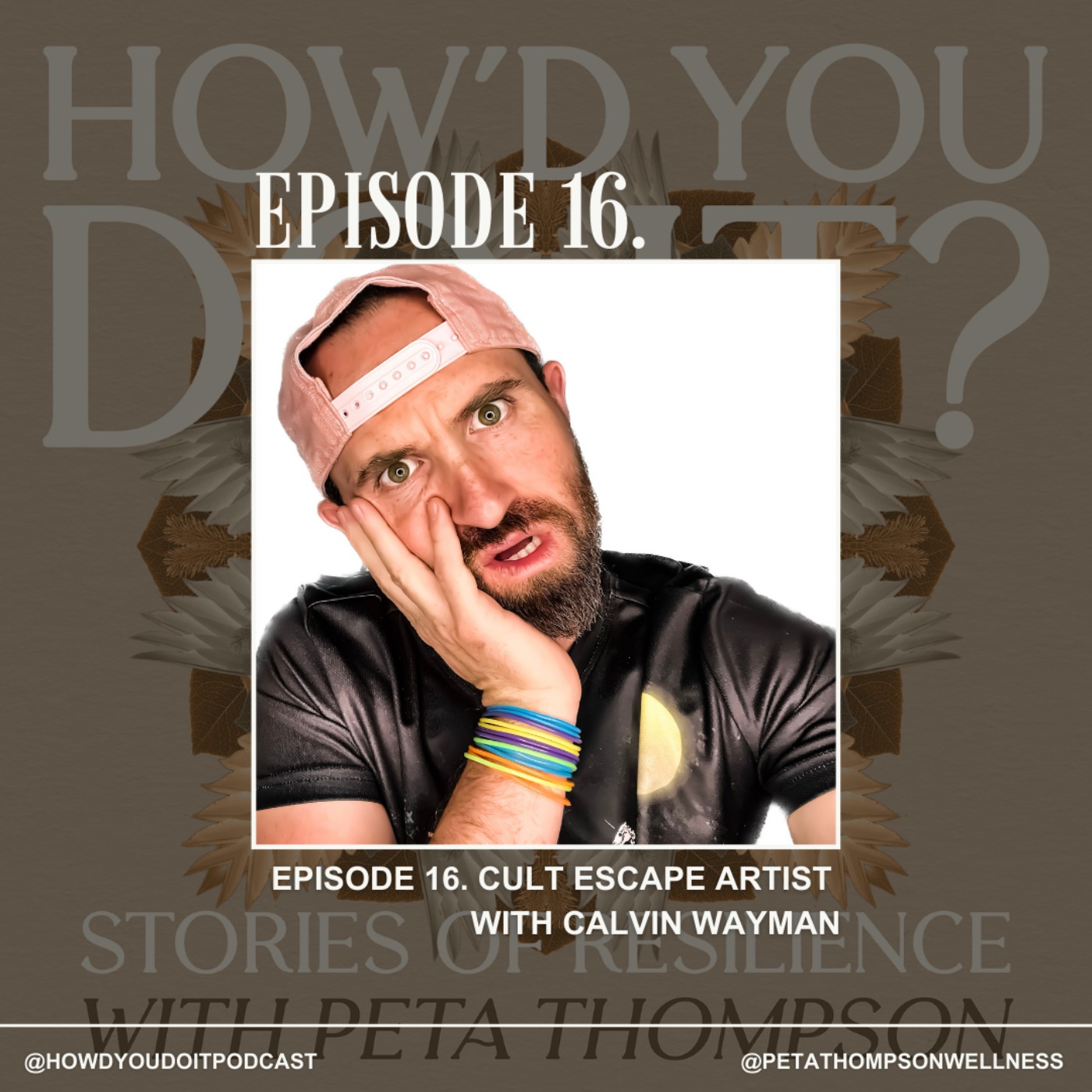 How’d You Do It?  Stories of Resilience