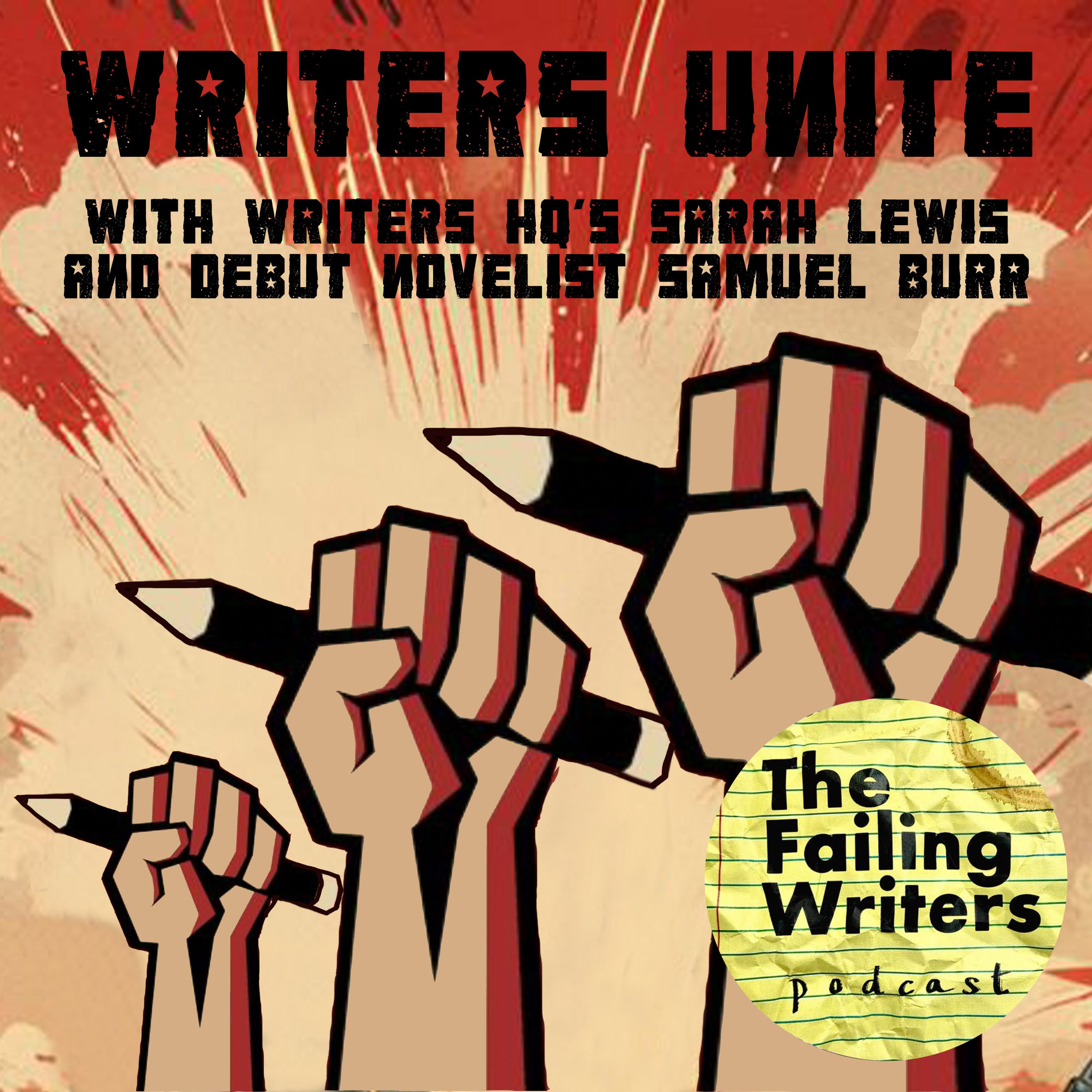 S4 Ep4: Writers Unite! with Sarah from Writers’ HQ & Debut Novelist Samuel Burr