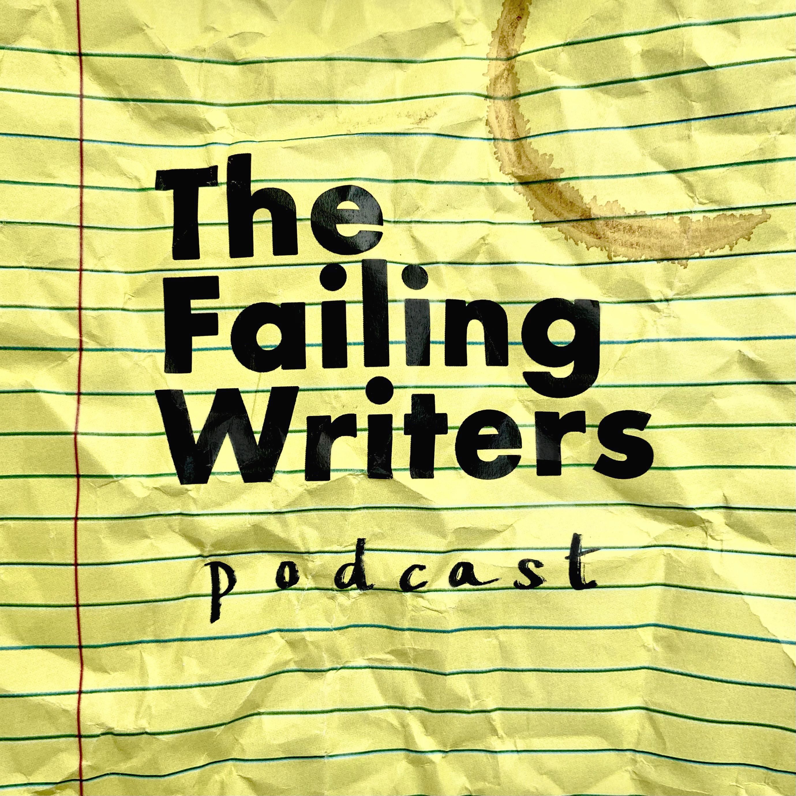 The Failing Writers Podcast podcast show image