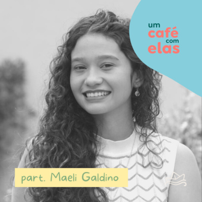 café com elas | #12 - produtividade cristã [com maeli galdino] episode artwork