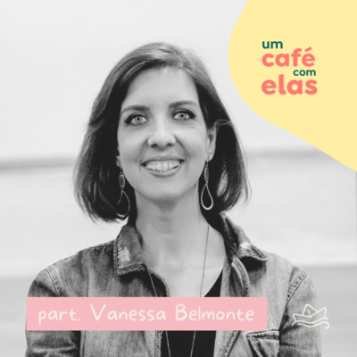 café com elas | #7 - disciplinas espirituais no cotidiano [com vanessa belmonte] episode artwork