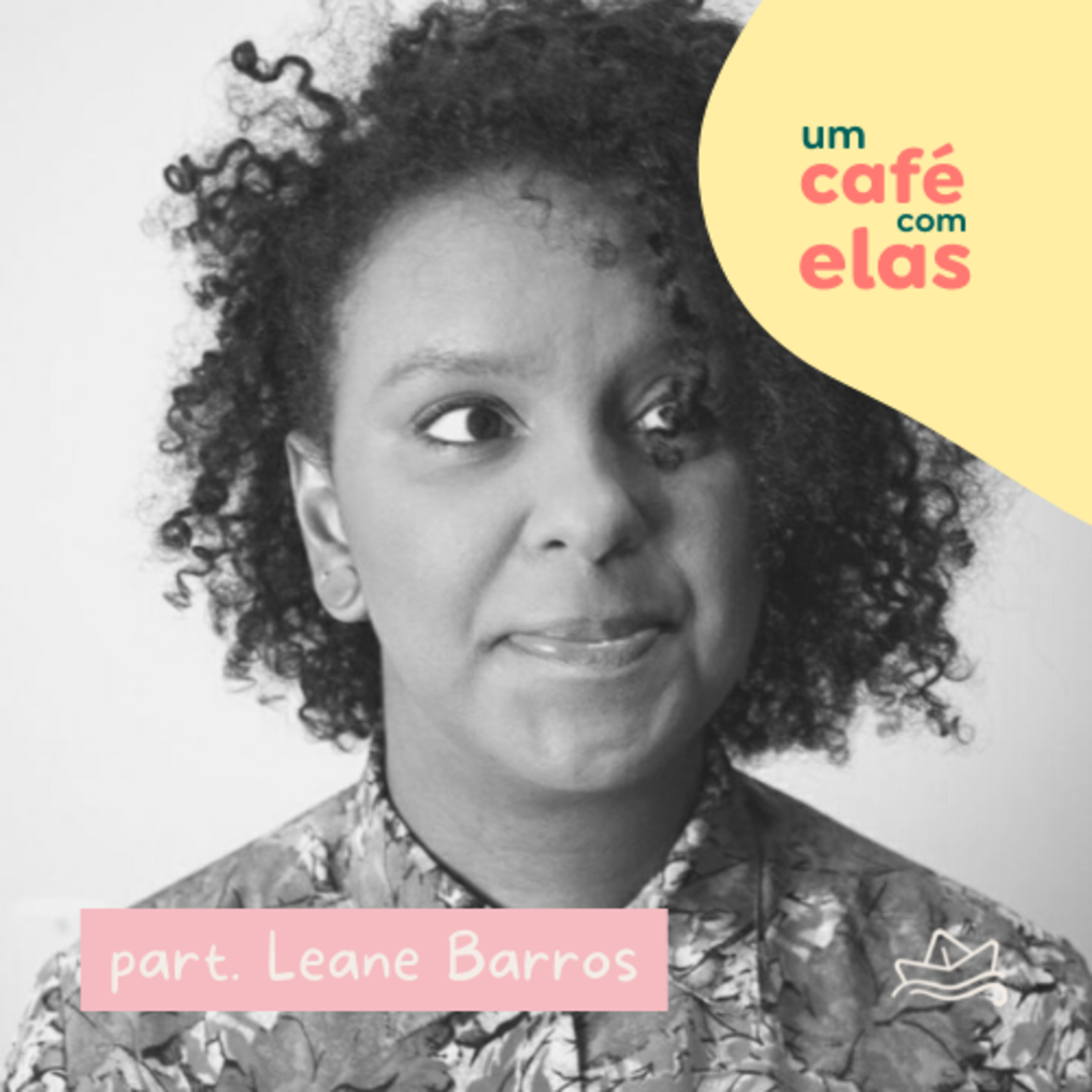 café com elas | #3 - não consigo me aceitar como sou [com Leane Barros] episode artwork
