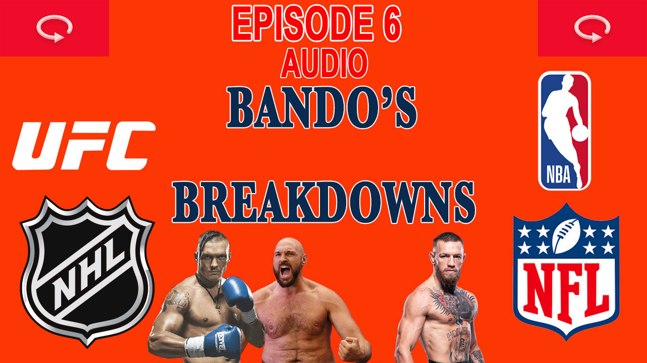 McGregor vs. Chandler delays NBA Finals | Bandos Breakdowns Ep 6 - 5/29/2024 episode artwork