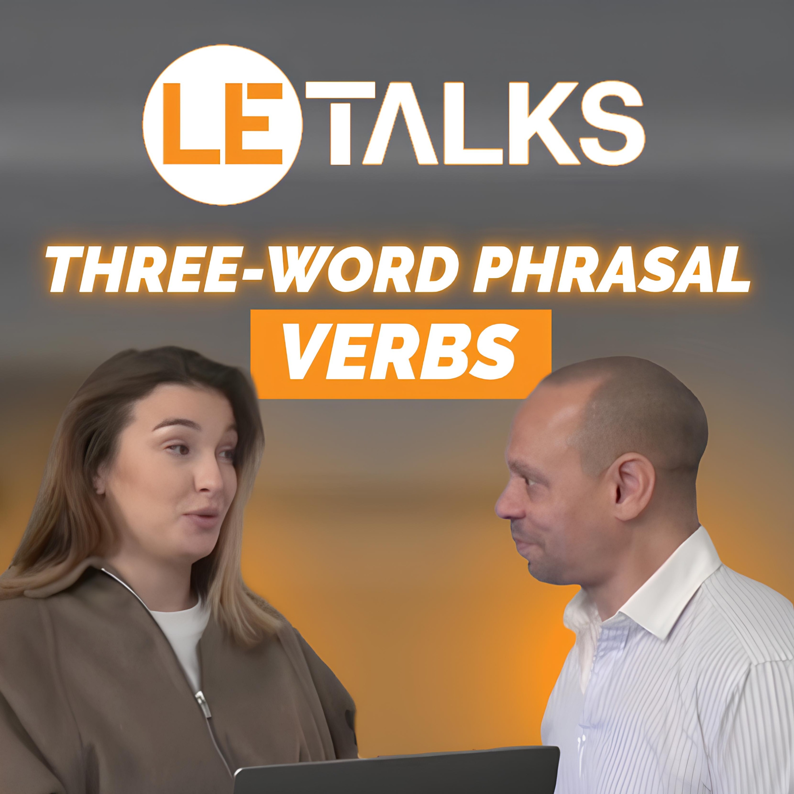 Comment utiliser les Three-word Phrasal Verbs ? B2.09 episode artwork