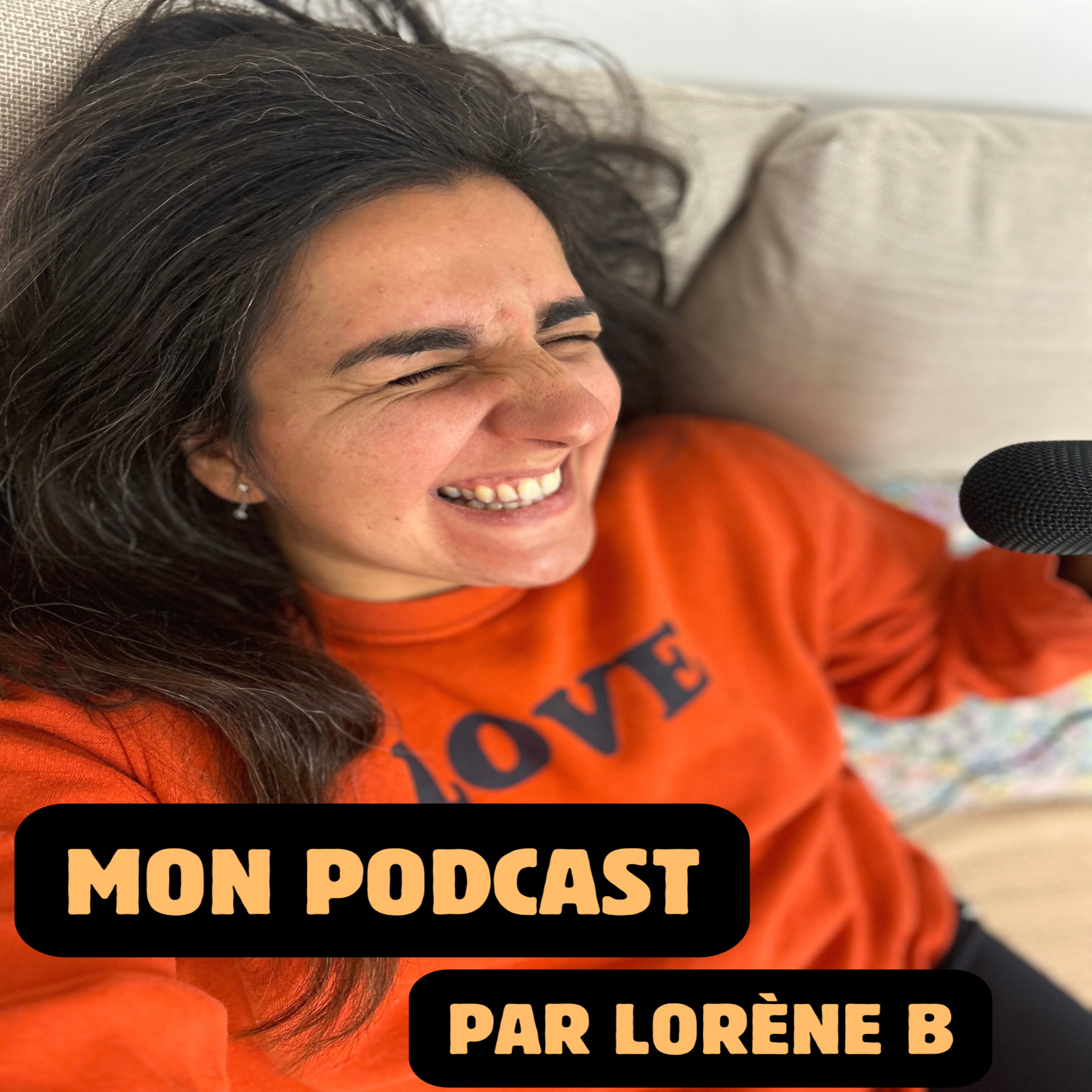 MON PODCAST PAR LORÈNE B