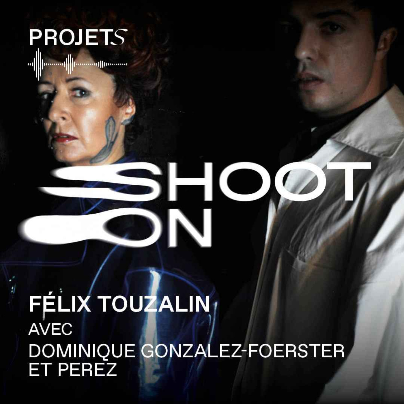 SHOOT ON - Dominique Gonzalez-Foerster & Julien Perez episode artwork