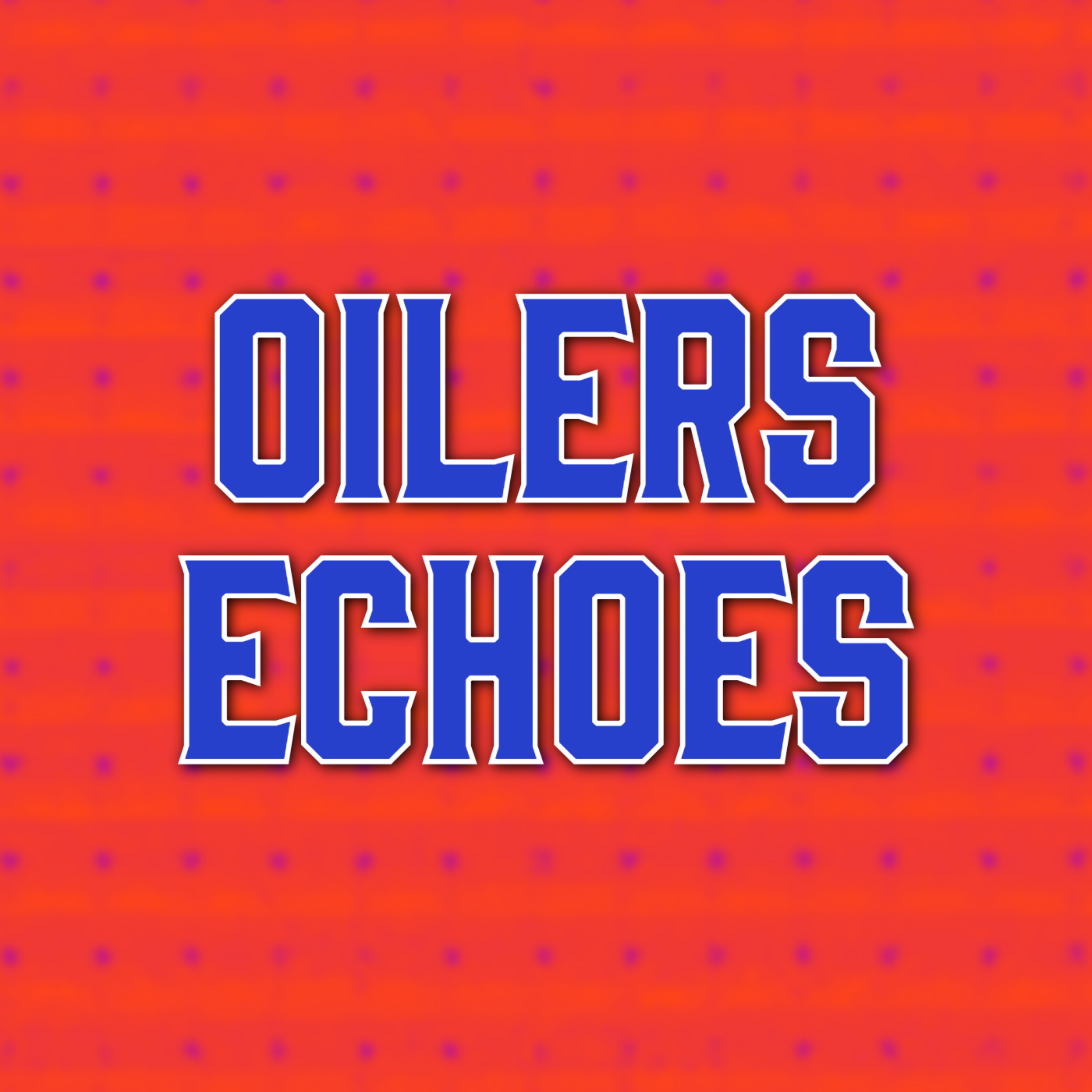 Oilers Echoes