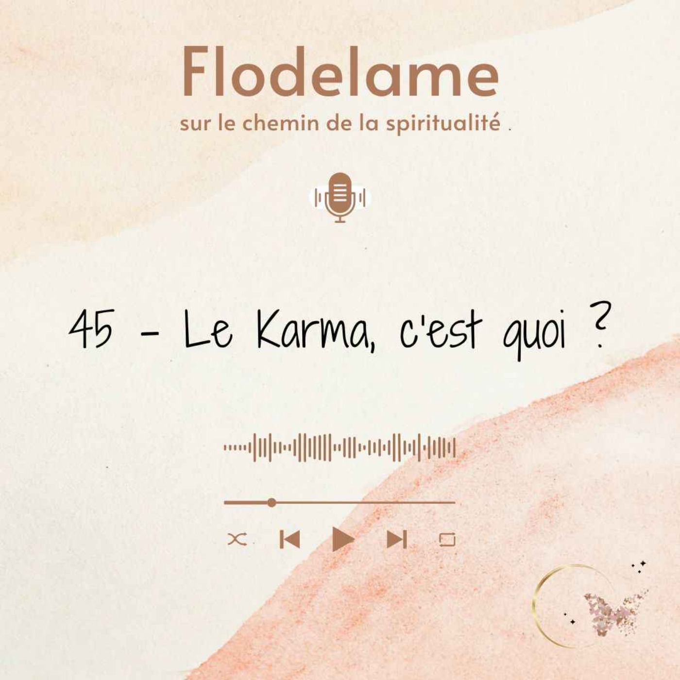 45 - Le karma, c'est quoi ?