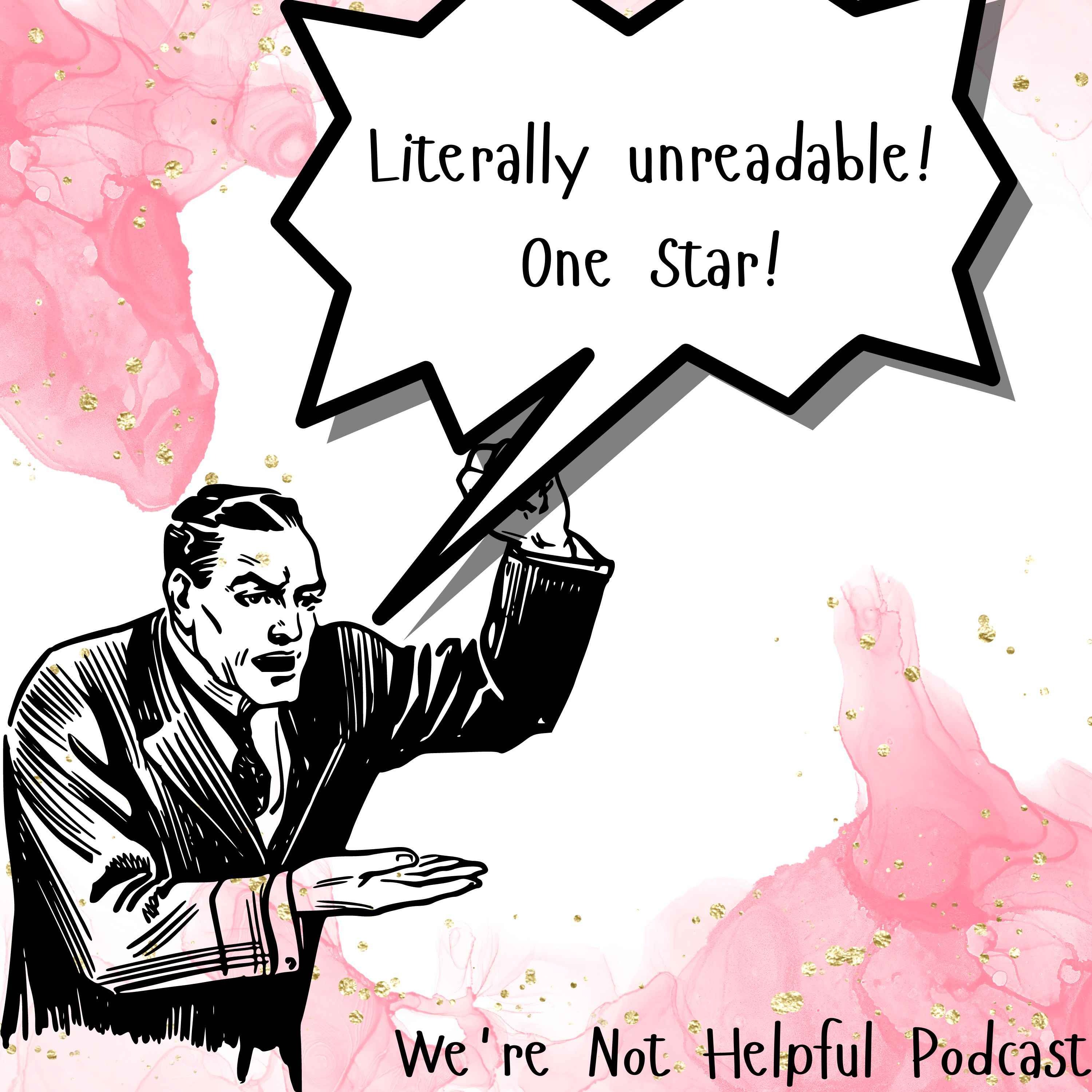 Episode 23: Literally Unreadable! One Star!