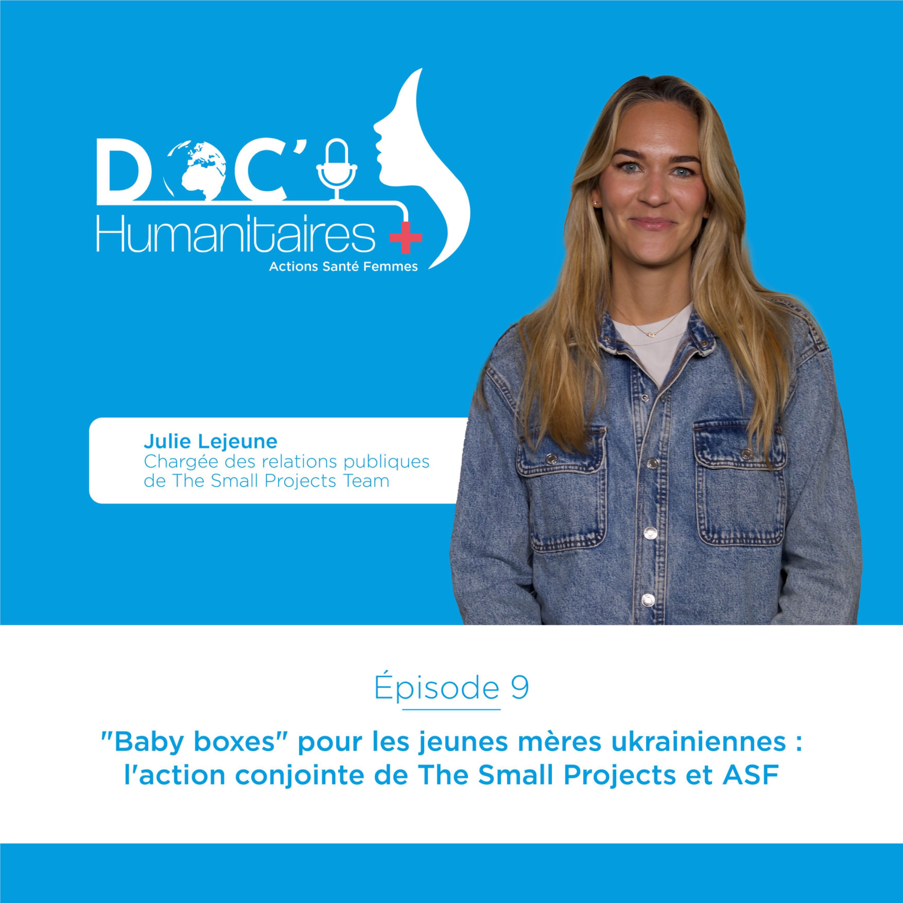 Episode 9 – « Baby boxes » pour les jeunes mères ukrainiennes : l’action conjointe de The Small Projects Team et ASF