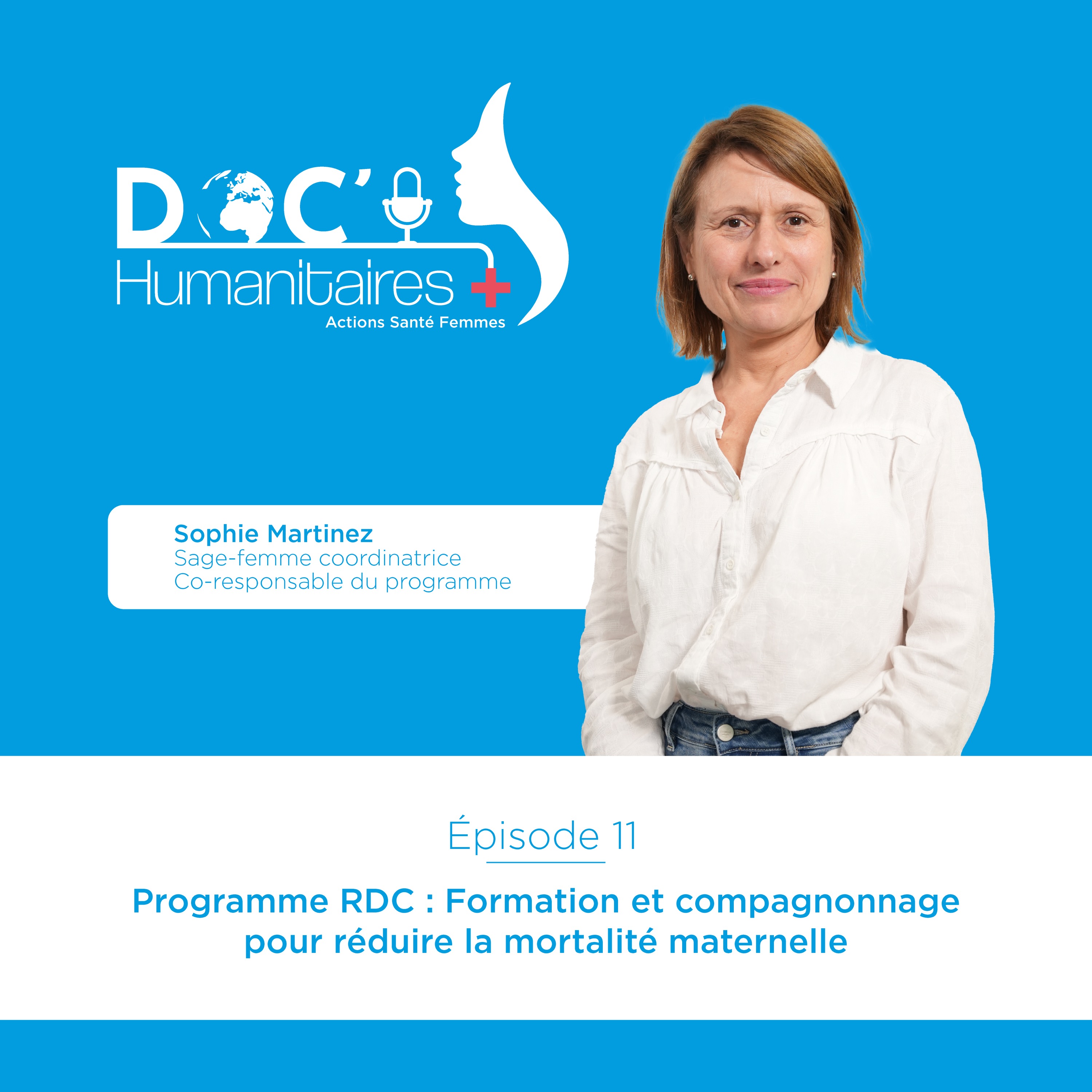 Episode 11 – Programme RDC : Formation et compagnonnage pour réduire la mortalité maternelle