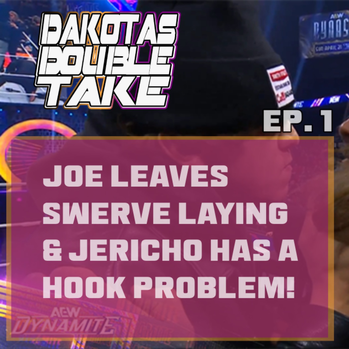 AEW Dynamite Review 4/17| DDT Ep.1 Joe LEAVES Swerve laying & Jericho has a HOOK problem.
