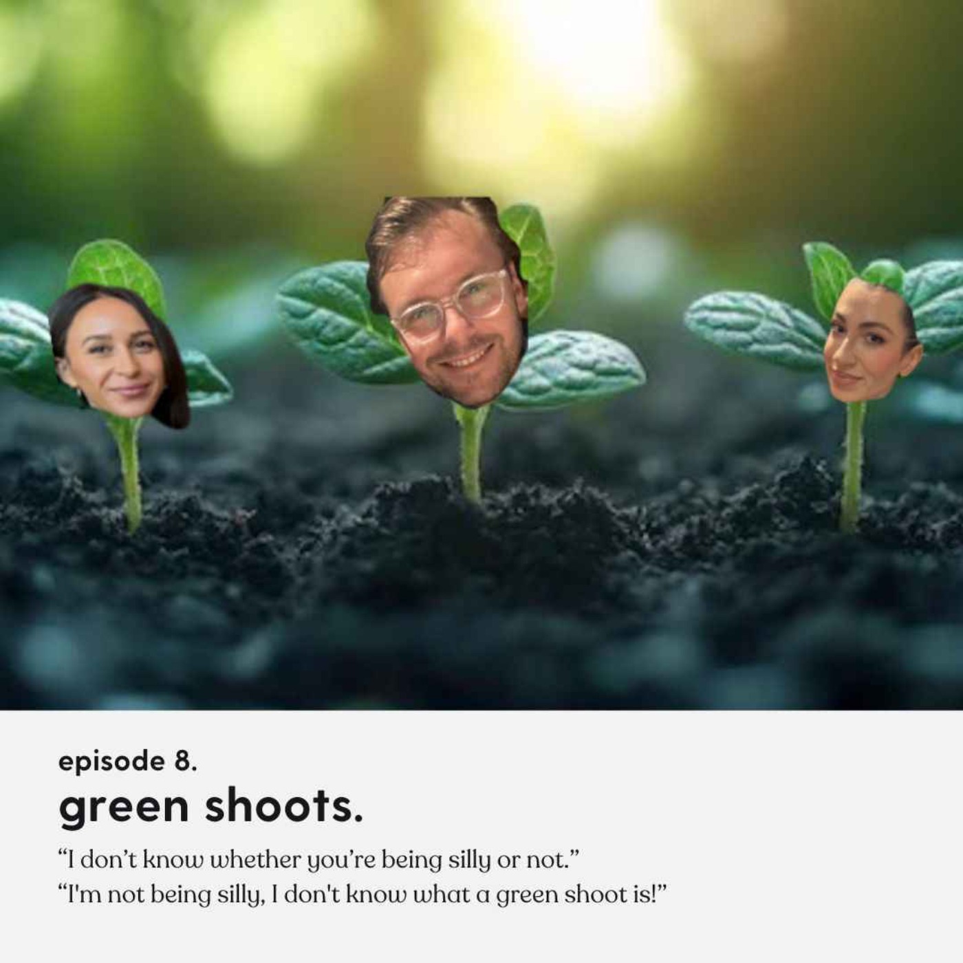 #8: Green Shoots... episode artwork