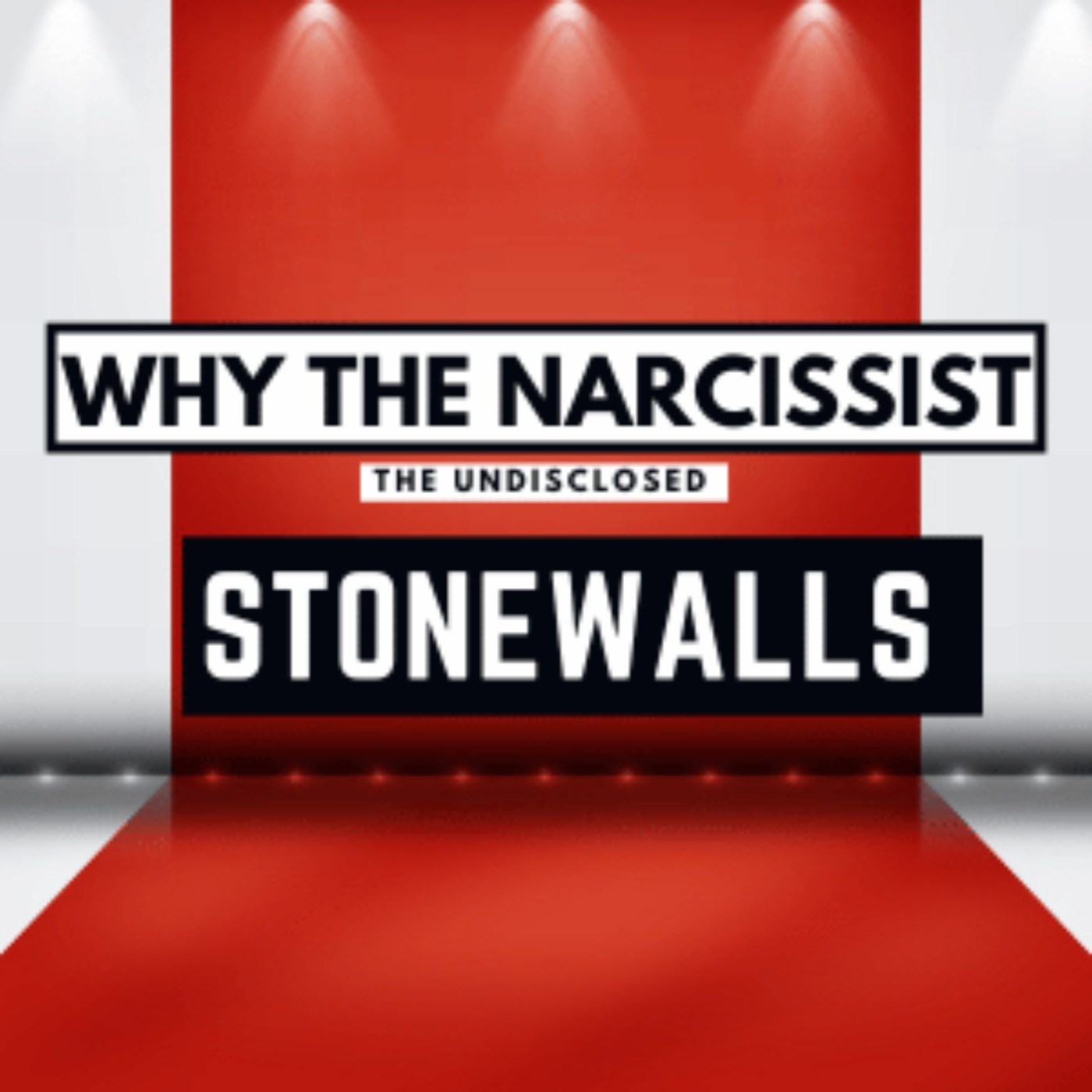 Ep. 108  Six Reasons Narcissists Shut Down Conversations to Maintain Emotional Control (Re-release)