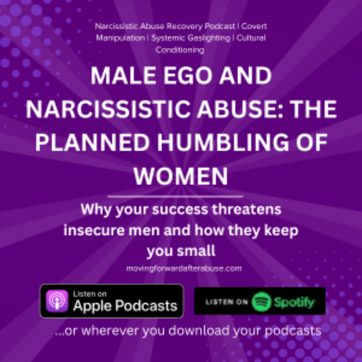 Male Ego and Narcissistic Abuse: The Humbling of Women
