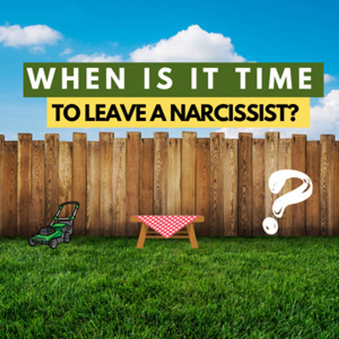 When is it Time to Leave the Narcissist?