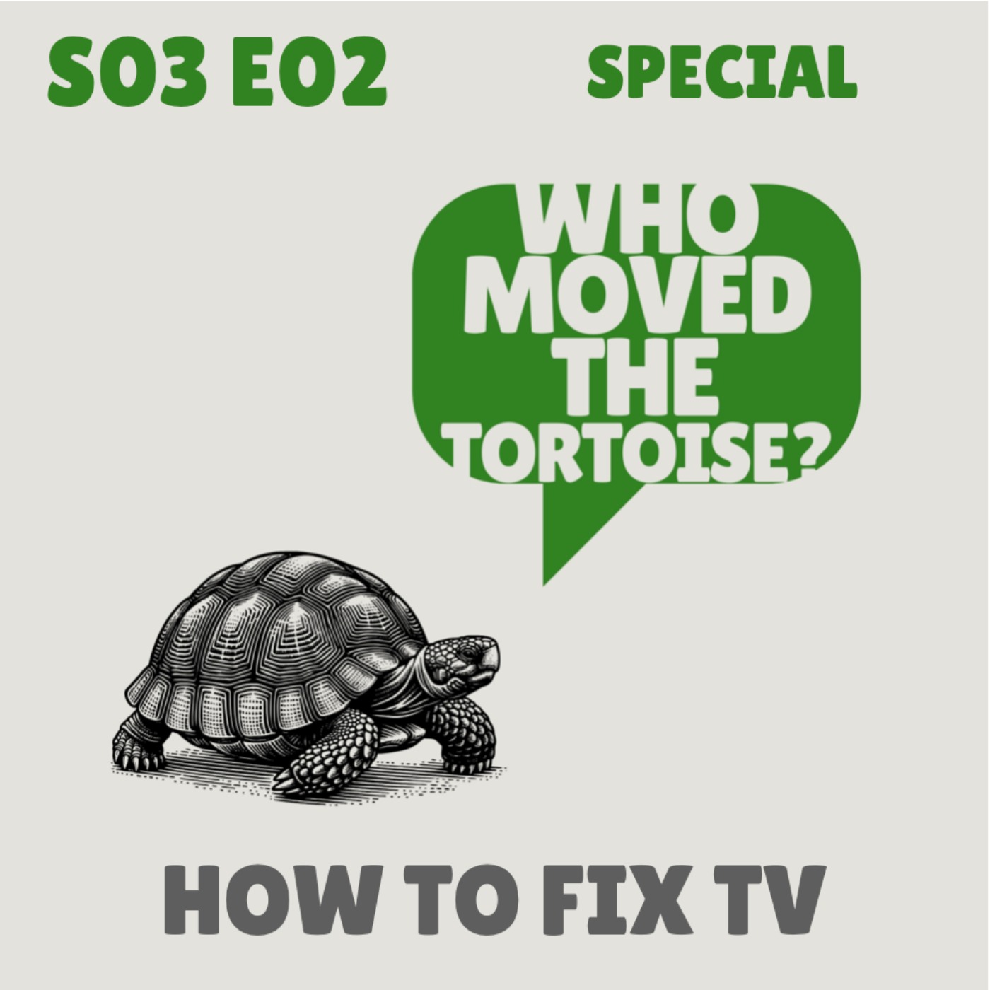 Who Moved the Tortoise? - SPECIAL: How to fix TV (Part 1)