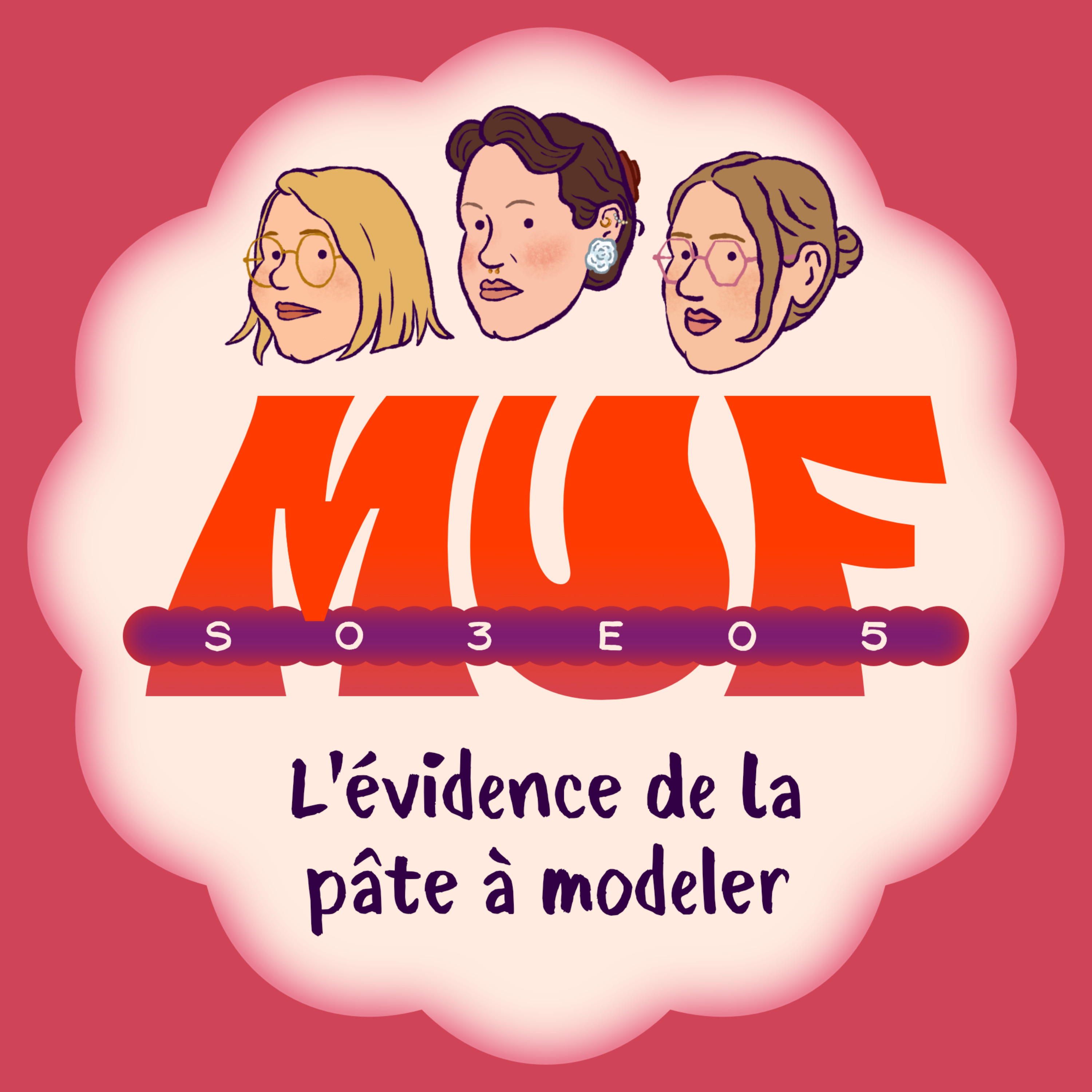 S03E05 • L'évidence de la pâte à modeler