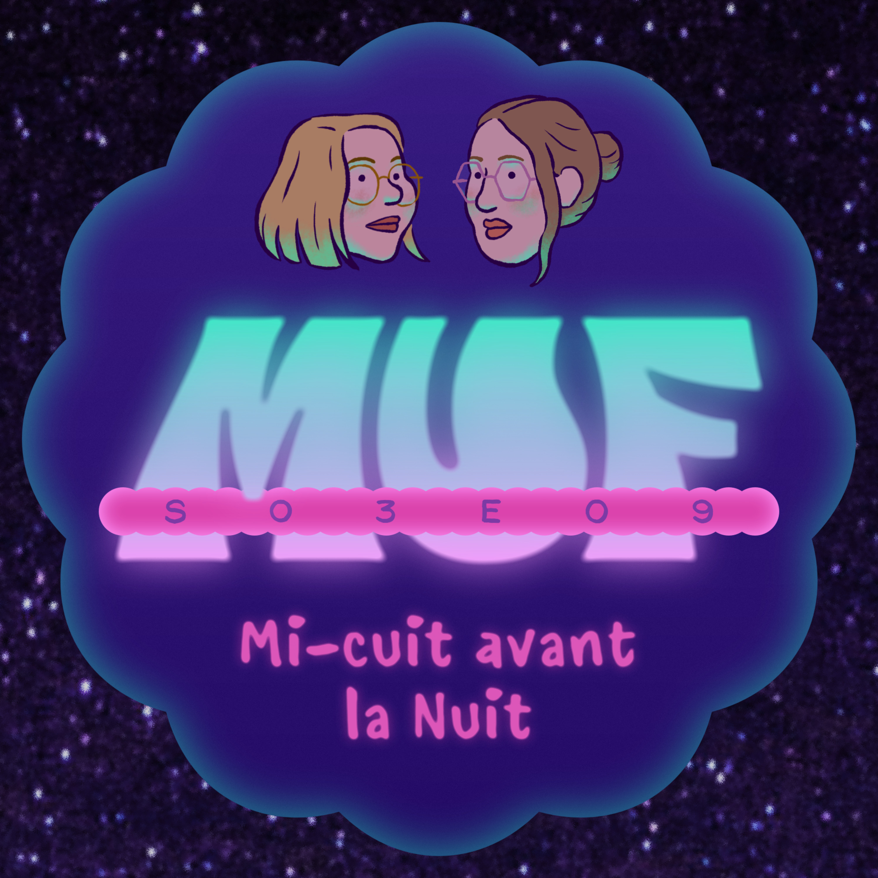 S03E09 • Mi-cuit avant la Nuit
