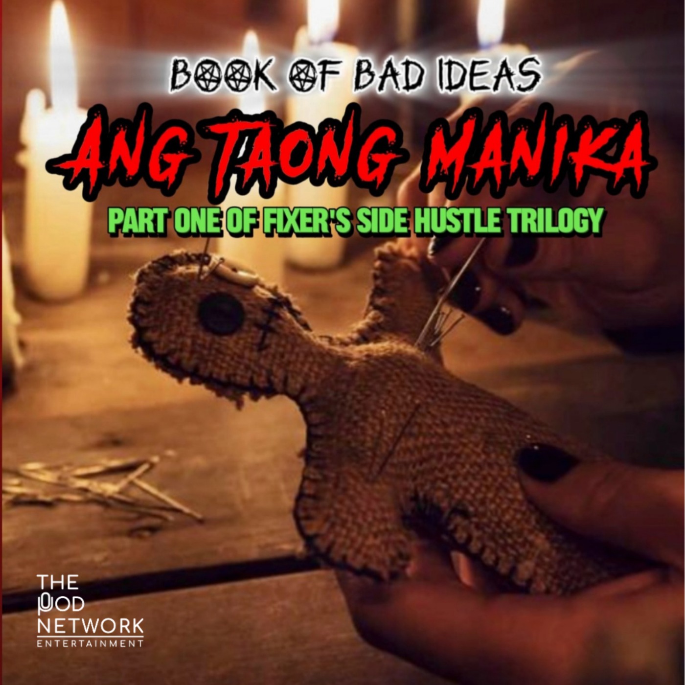 #17 ANG TAONG MANIKA: Part 1 of Fixer's Side Hustle Trilogy