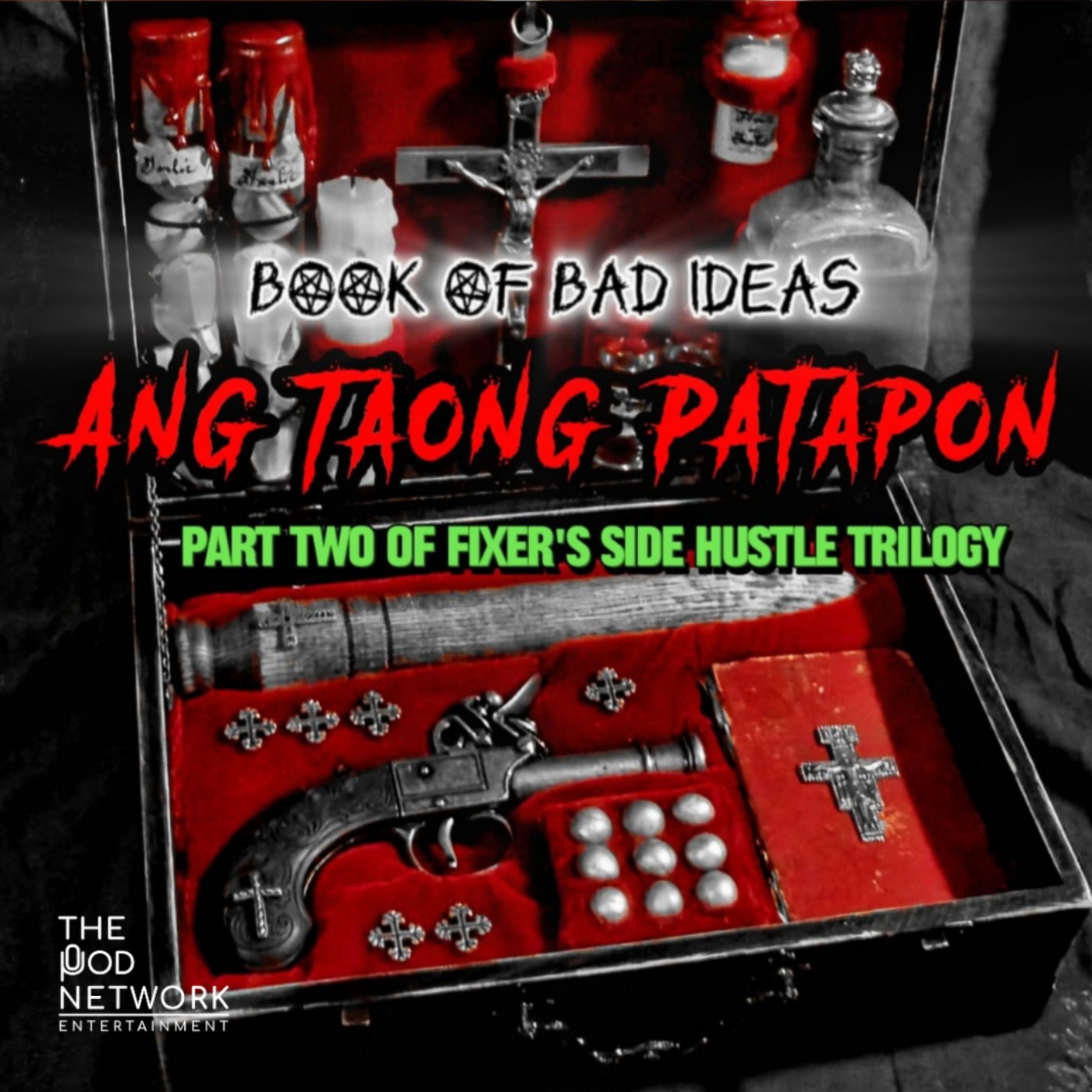 #18 ANG TAONG PATAPON: Part 2 of Fixer's Side Hustle Trilogy