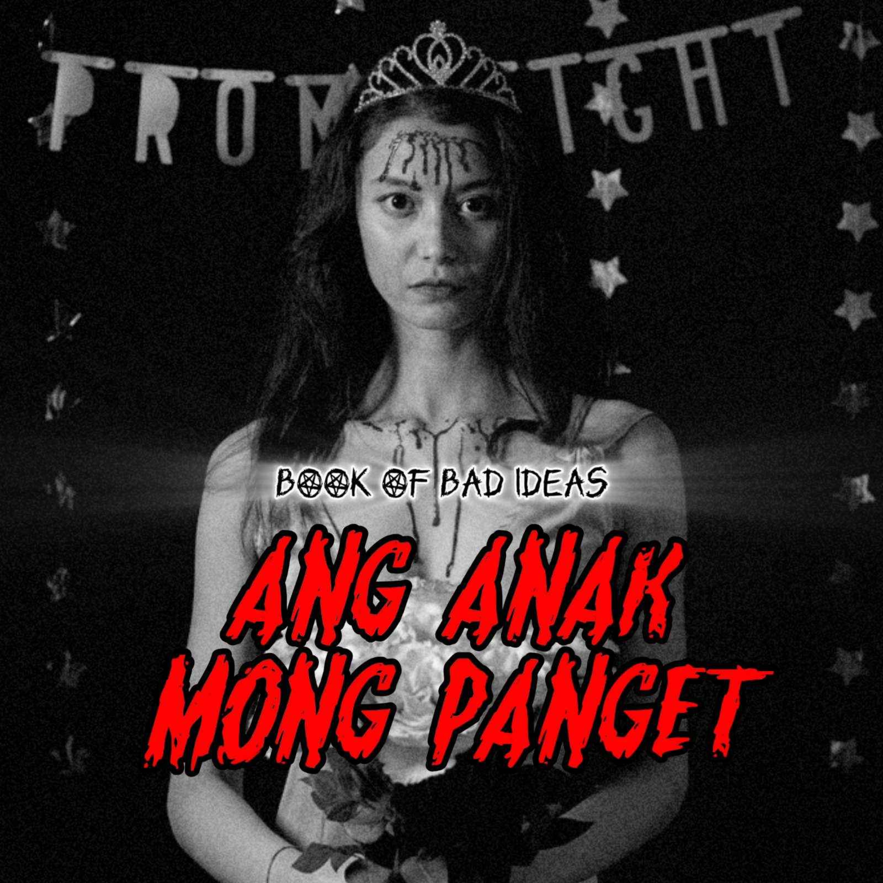 #42 ANG ANAK MONG PANGET
